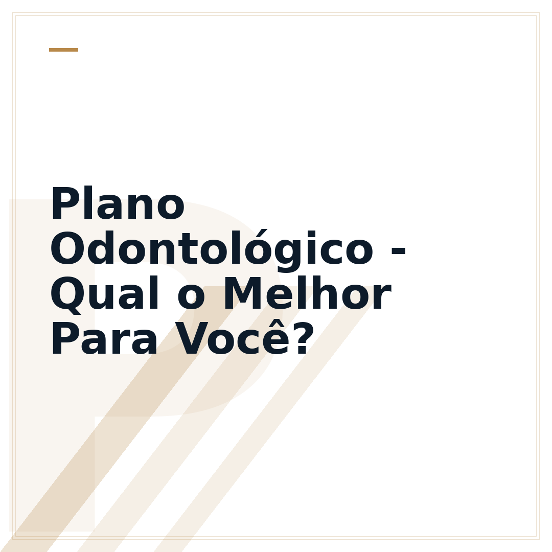 Plano Odontológico - Qual o Melhor Para Você?