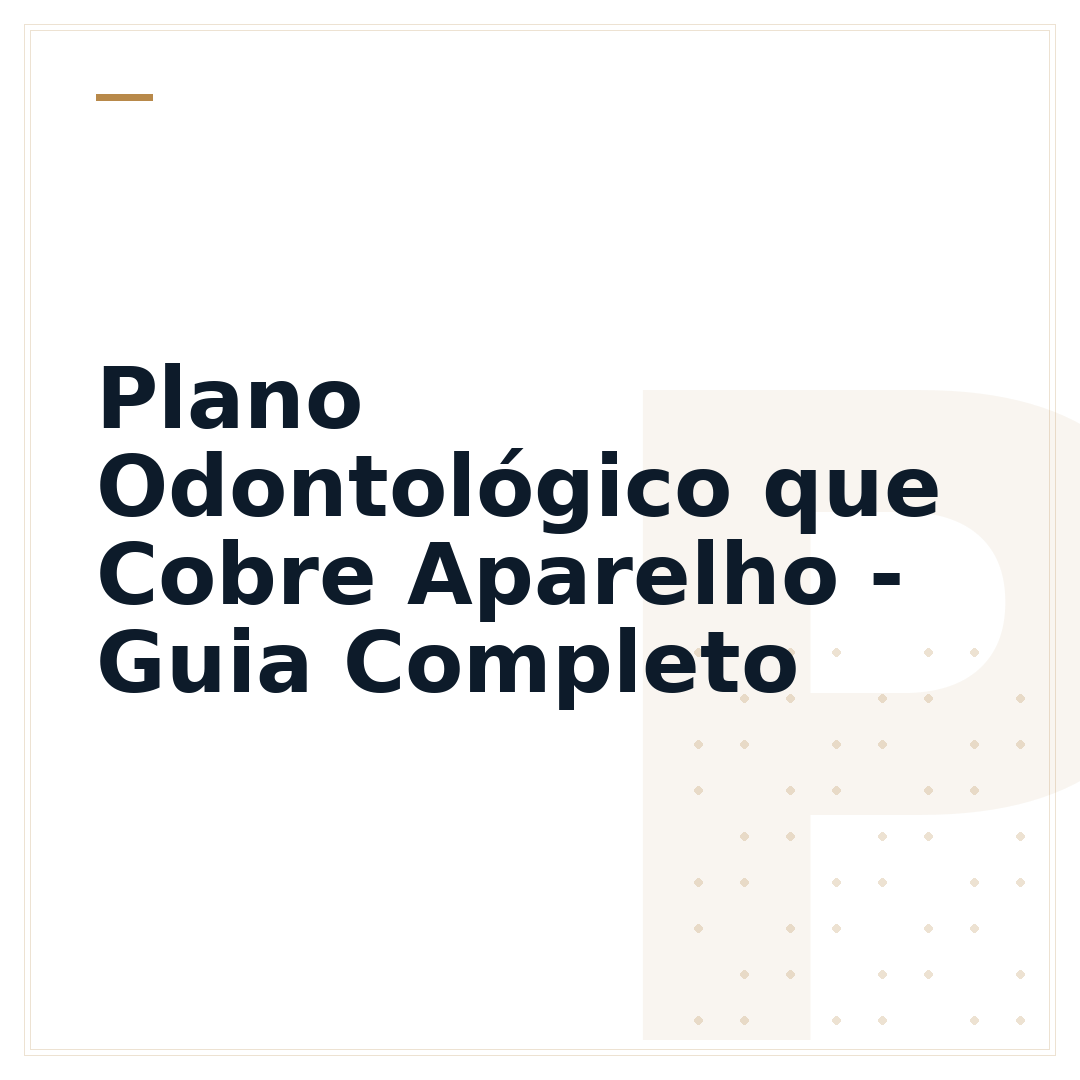 Plano Odontológico que Cobre Aparelho - Guia Completo