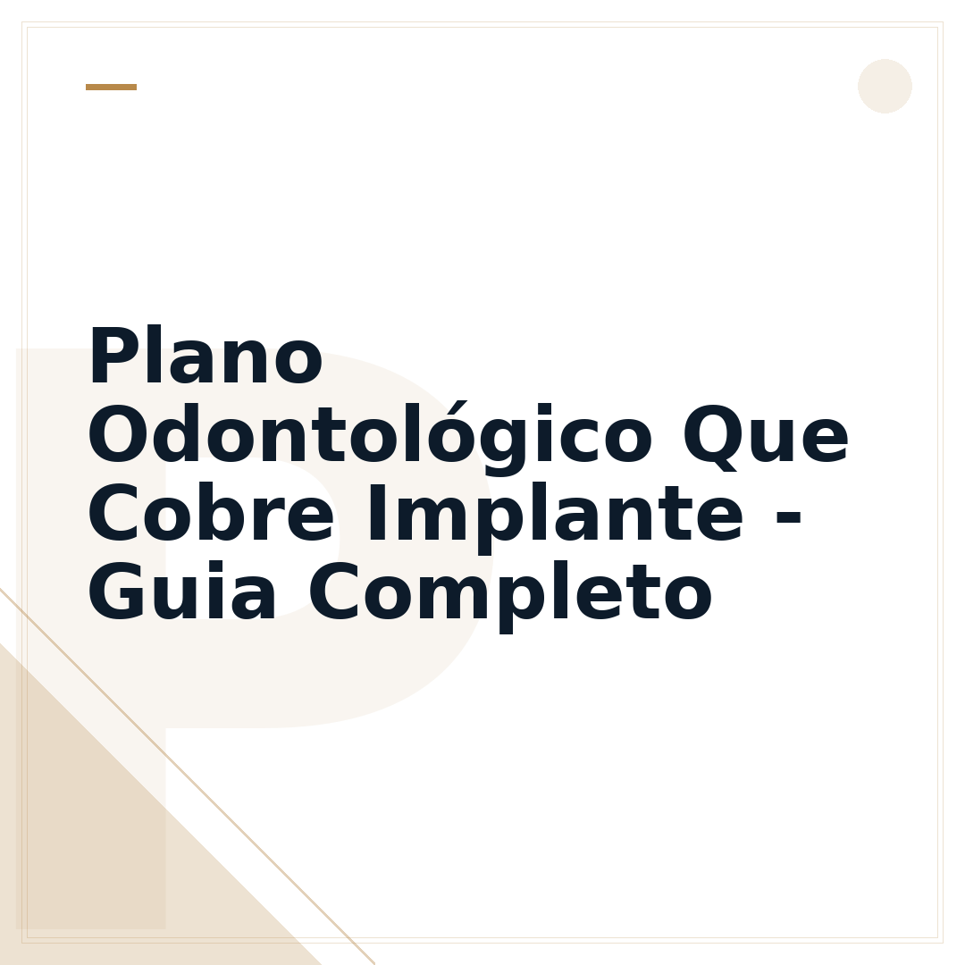 Plano Odontológico Que Cobre Implante - Guia Completo