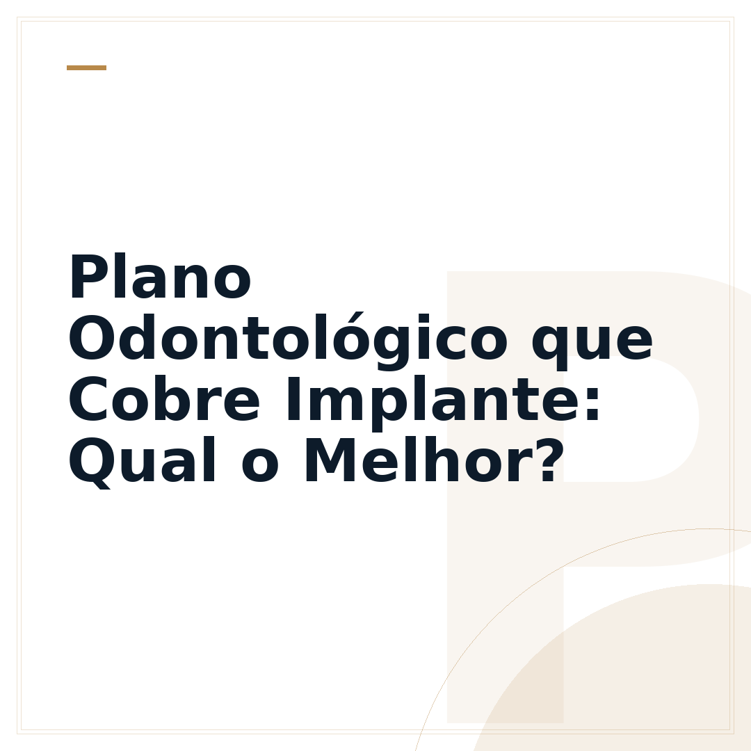 Plano Odontológico que Cobre Implante: Qual o Melhor?