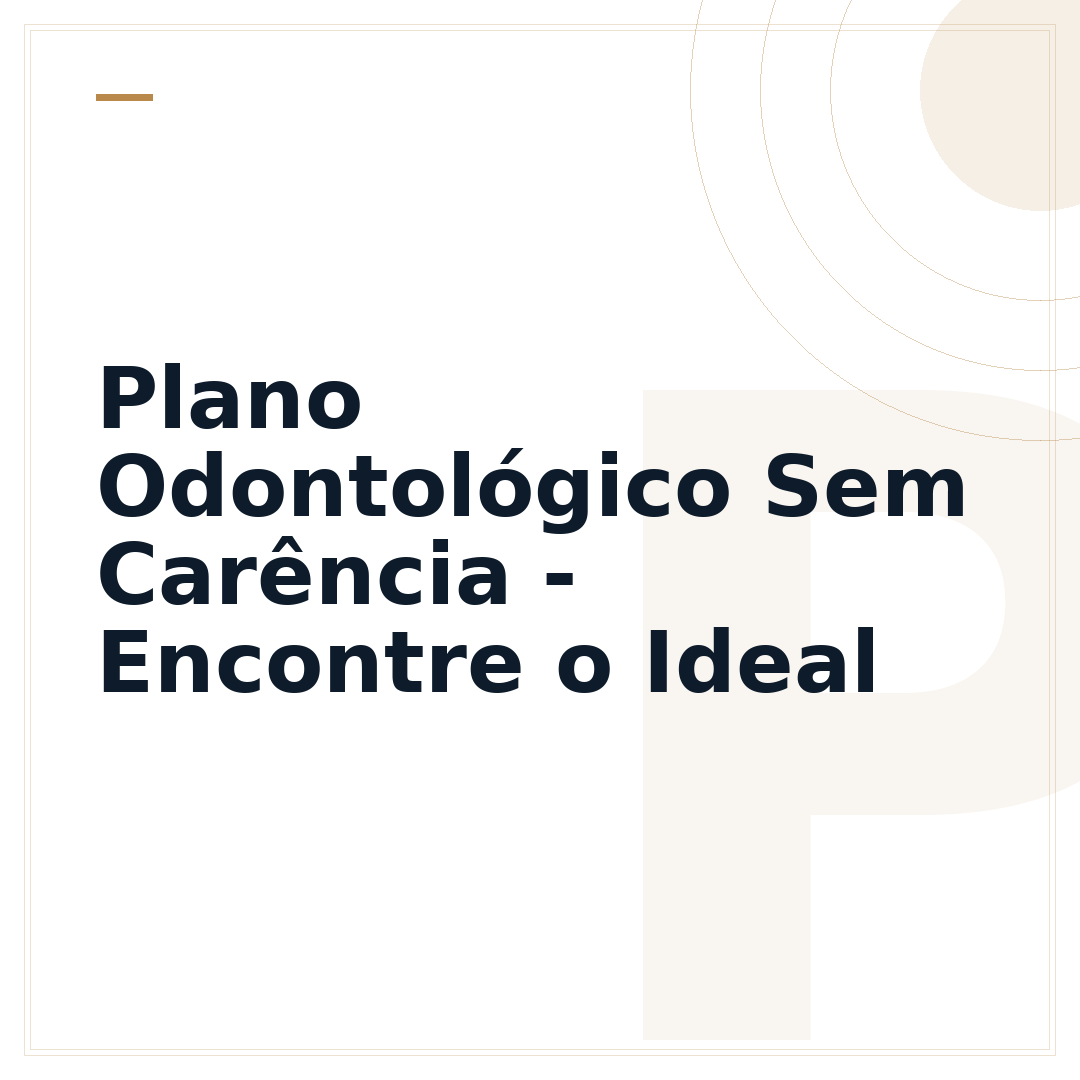Plano Odontológico Sem Carência - Encontre o Ideal