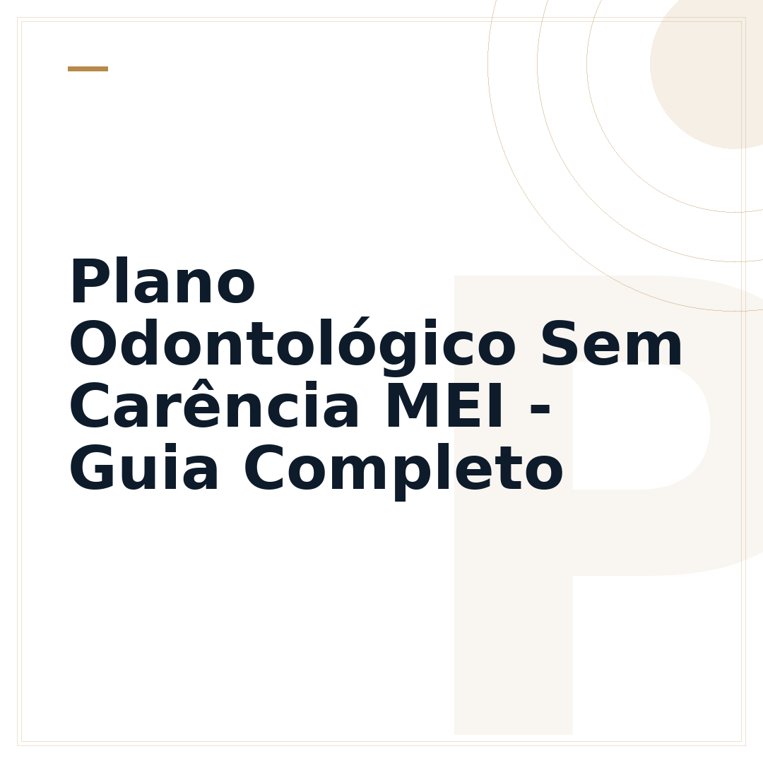Plano Odontológico Sem Carência MEI - Guia Completo