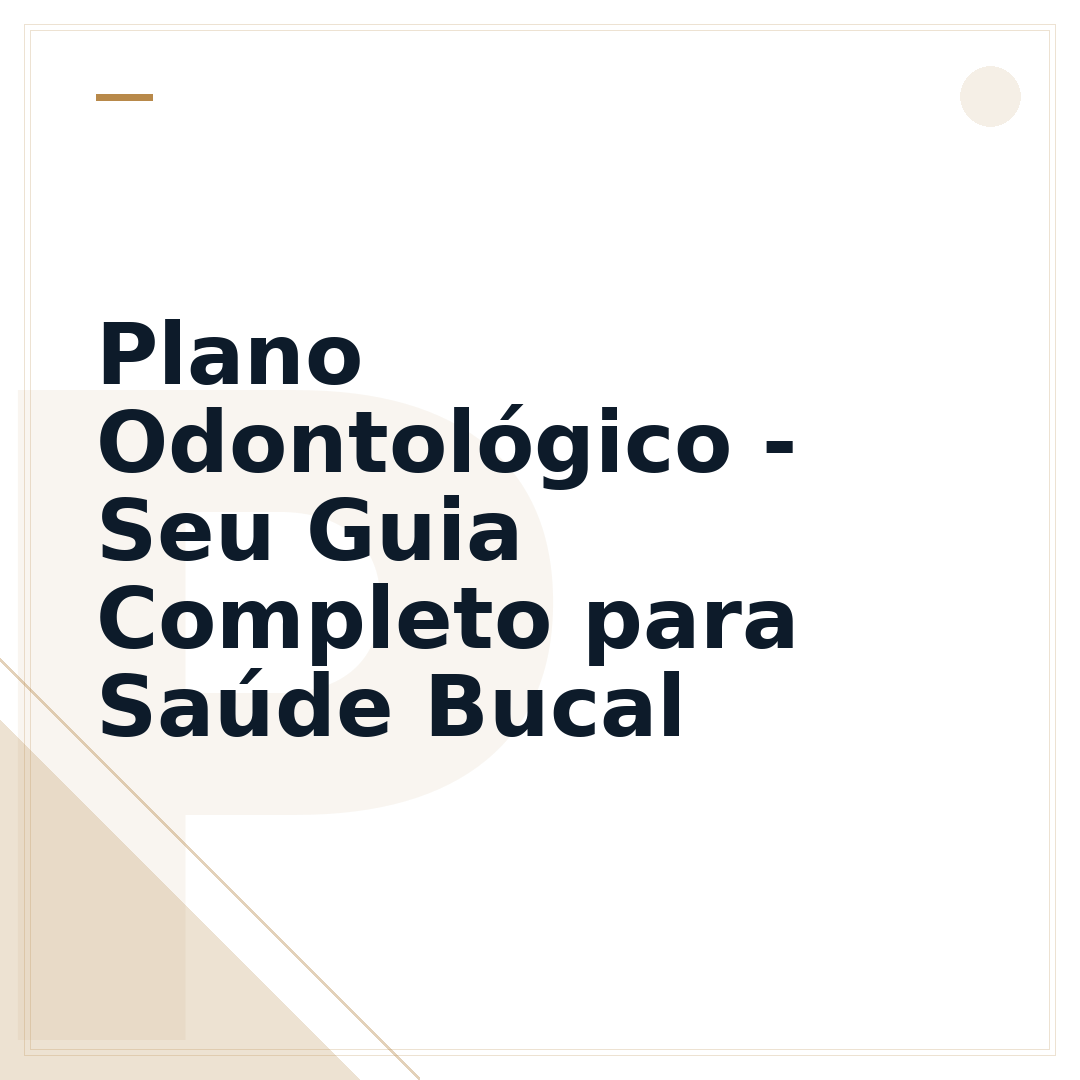 Plano Odontológico - Seu Guia Completo para Saúde Bucal