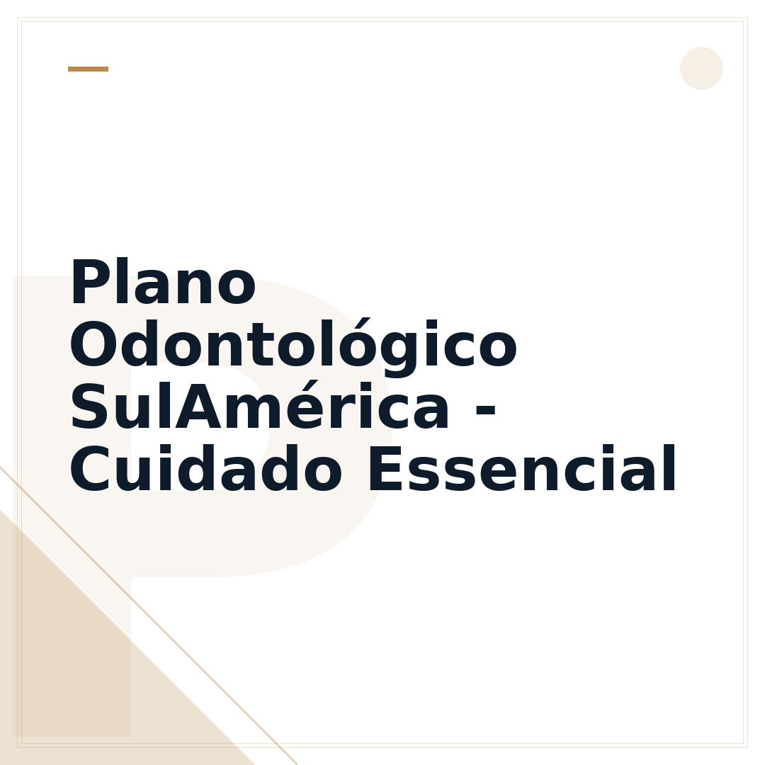Plano Odontológico SulAmérica - Cuidado Essencial