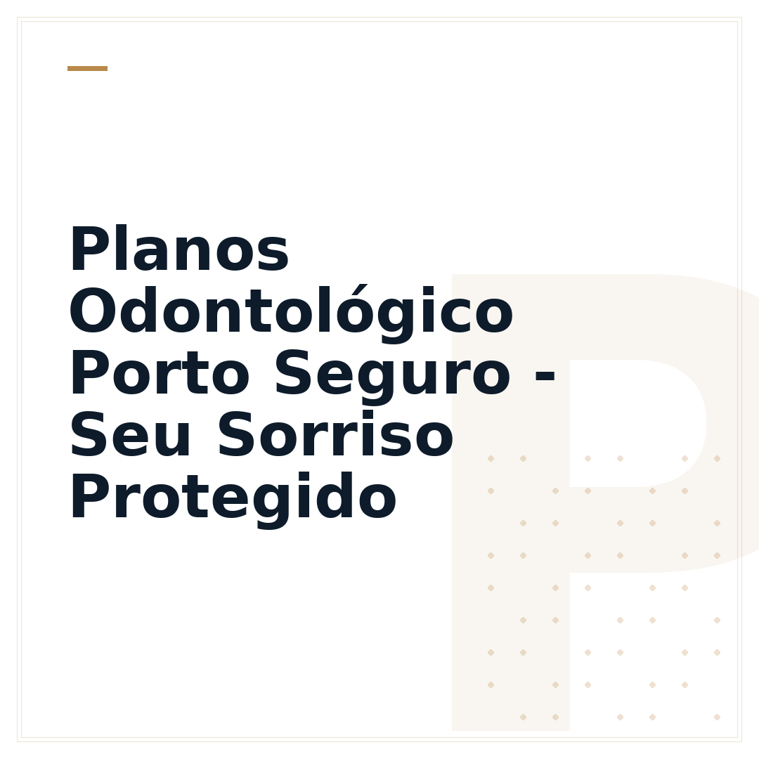 Planos Odontológico Porto Seguro - Seu Sorriso Protegido