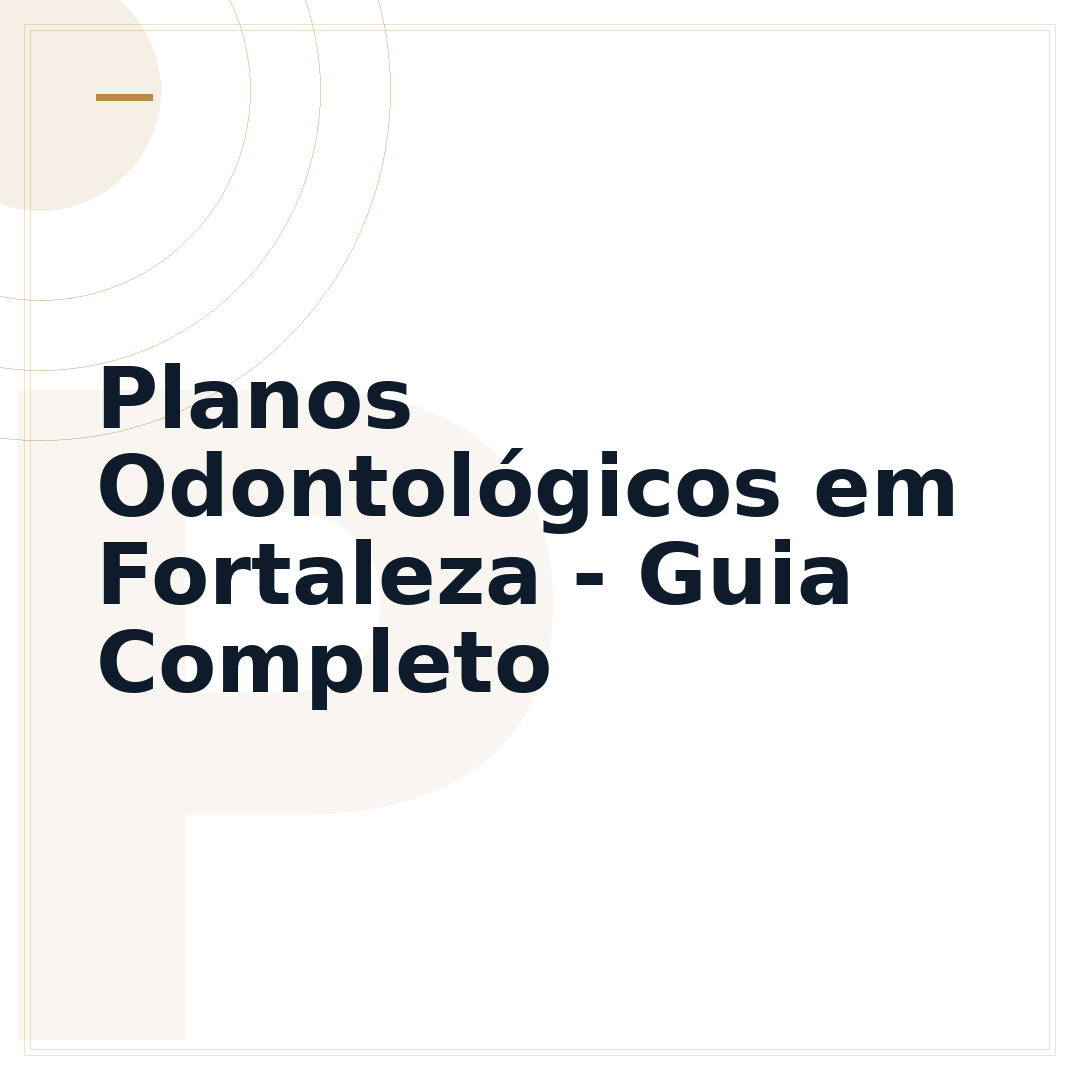 Planos Odontológicos em Fortaleza - Guia Completo