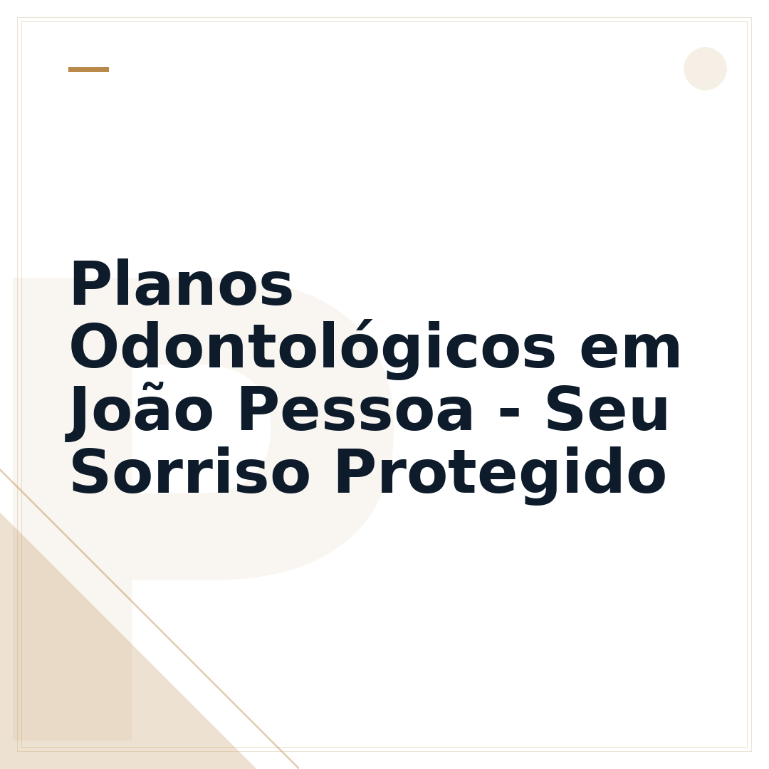 Planos Odontológicos em João Pessoa - Seu Sorriso Protegido