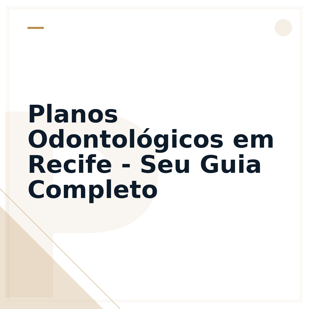 Planos Odontológicos em Recife - Seu Guia Completo