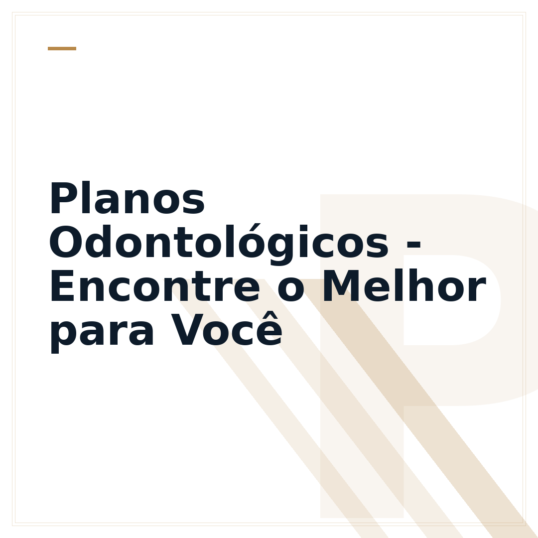 Planos Odontológicos - Encontre o Melhor para Você