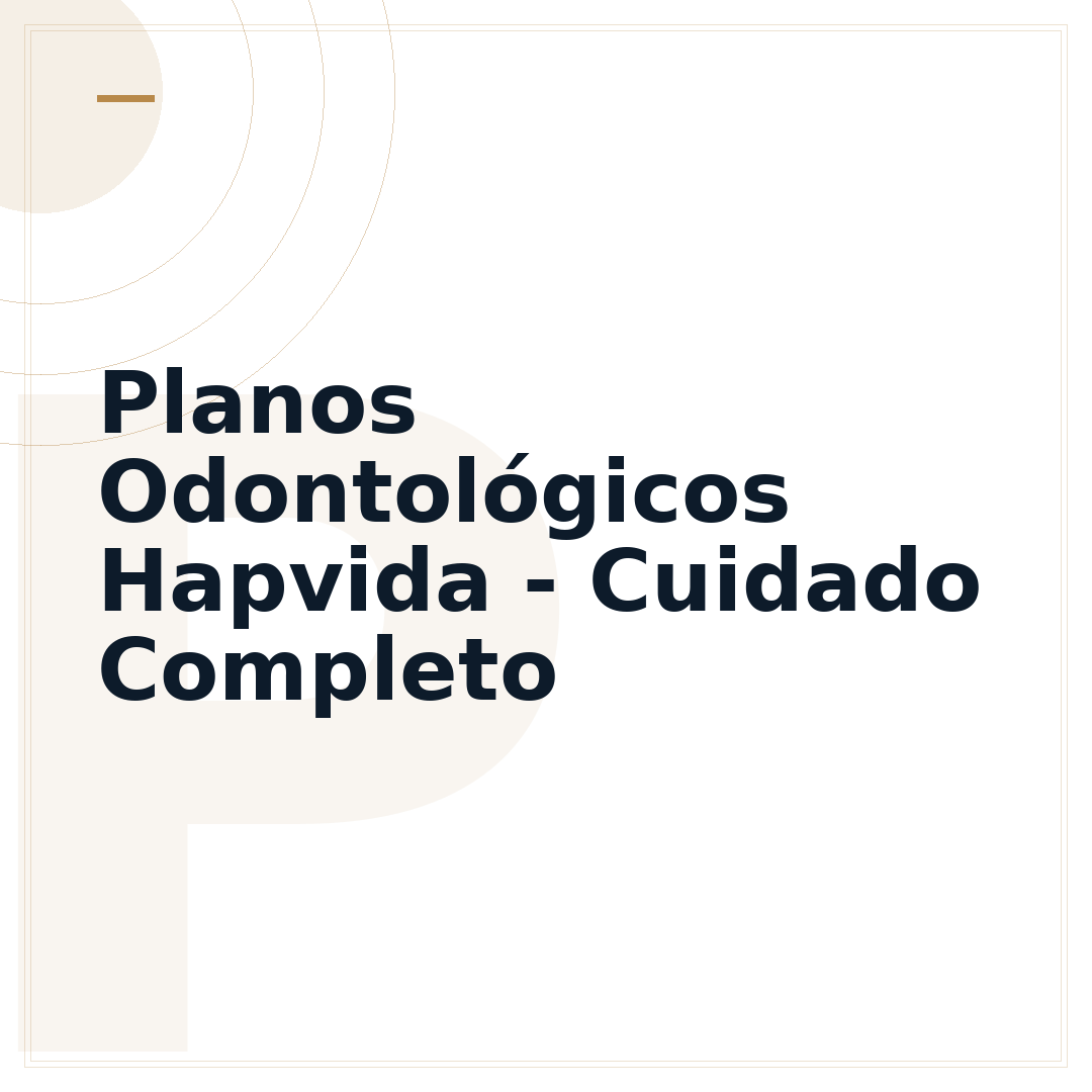 Planos Odontológicos Hapvida - Cuidado Completo