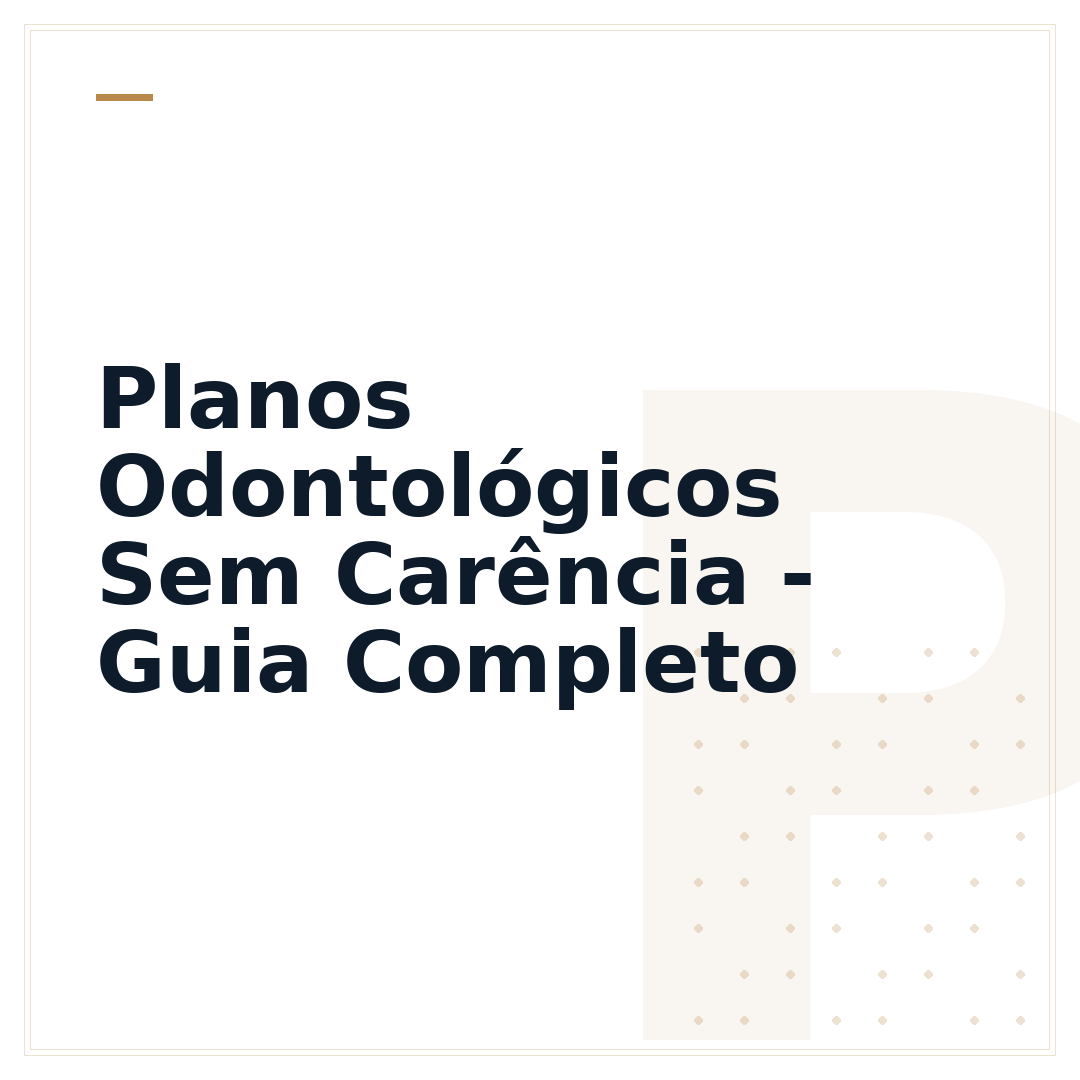 Planos Odontológicos Sem Carência - Guia Completo