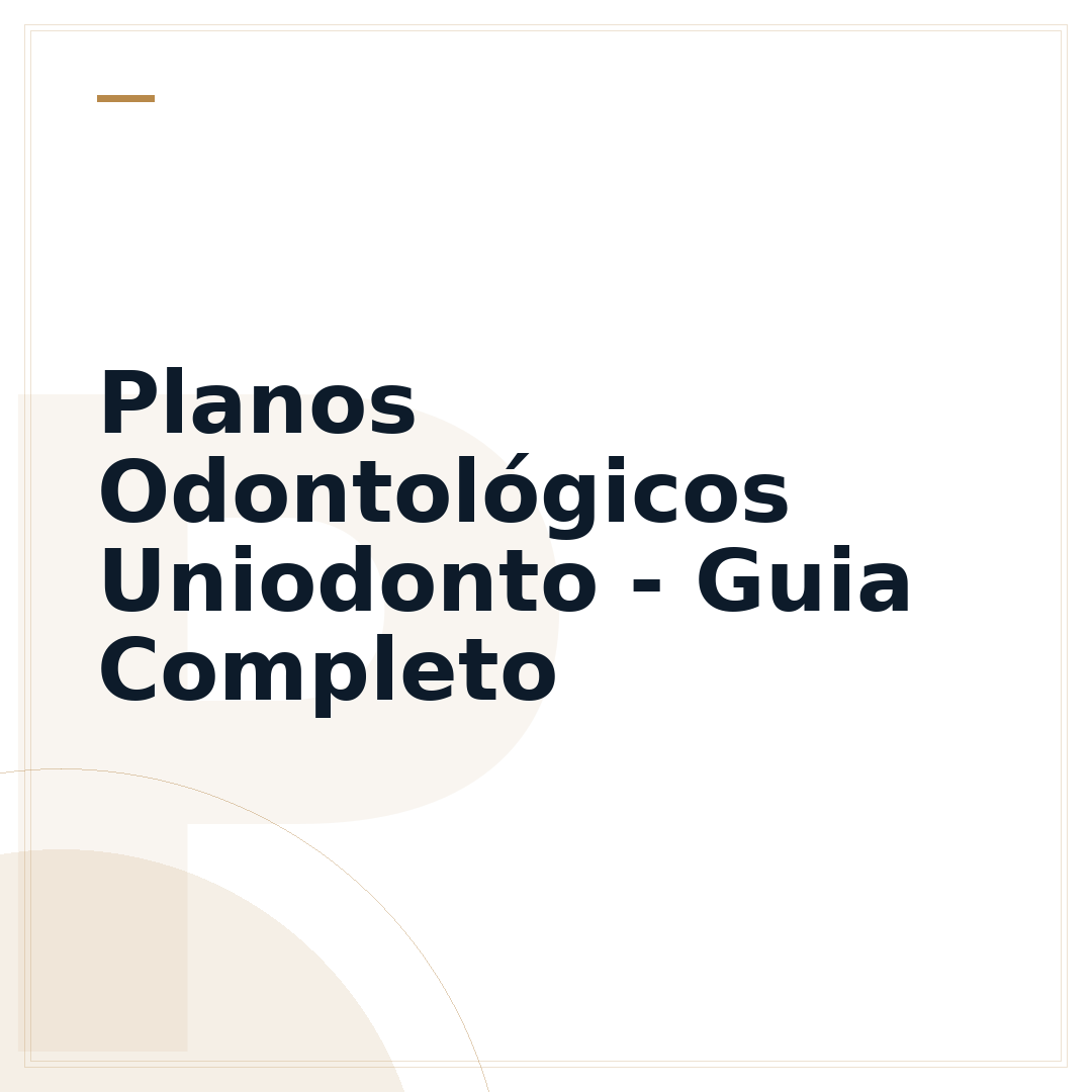 Planos Odontológicos Uniodonto - Guia Completo