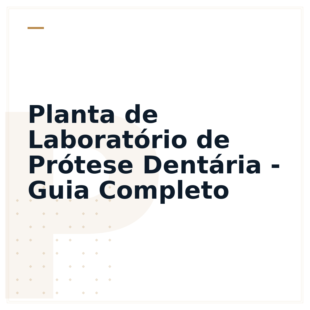 Planta de Laboratório de Prótese Dentária - Guia Completo