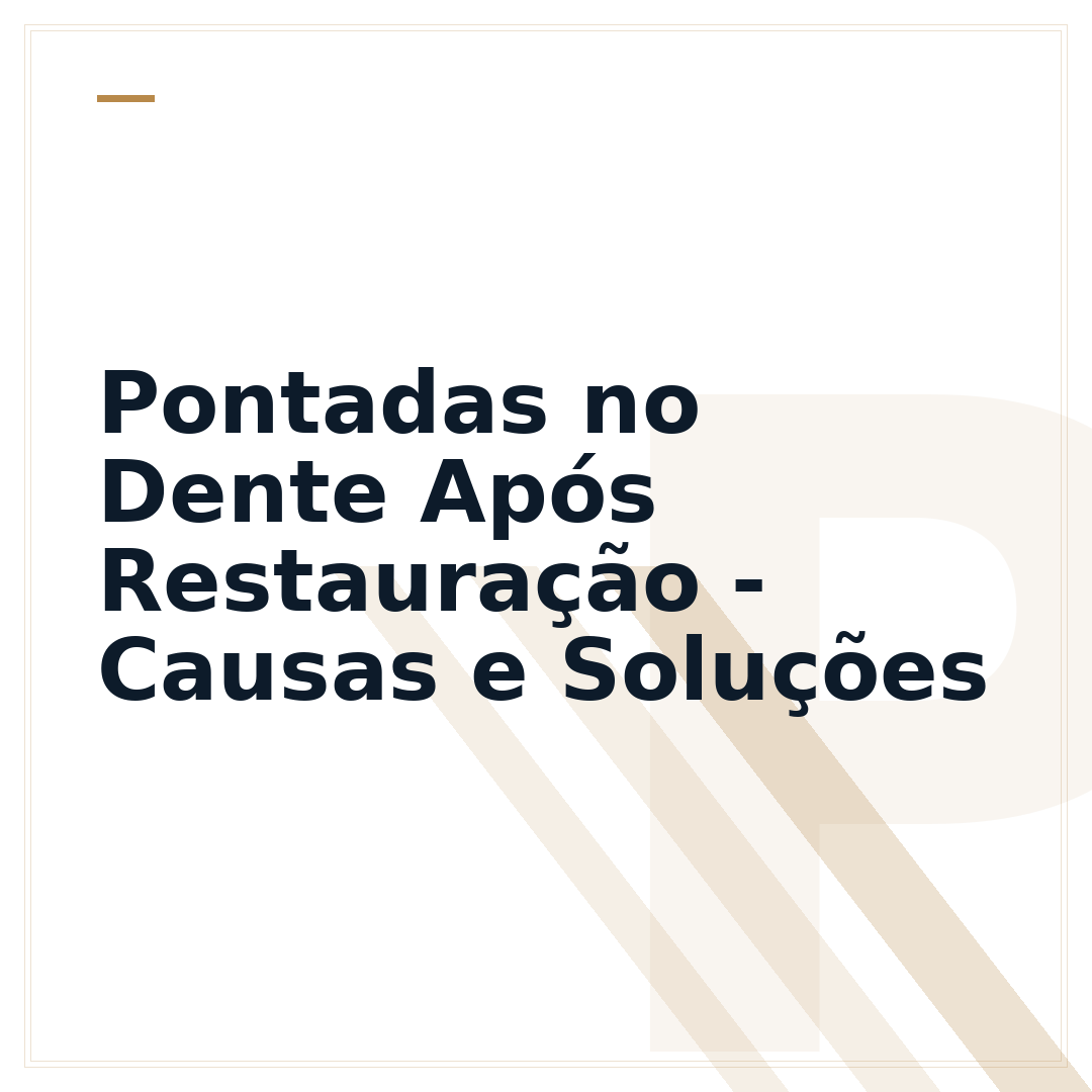 Pontadas no Dente Após Restauração - Causas e Soluções