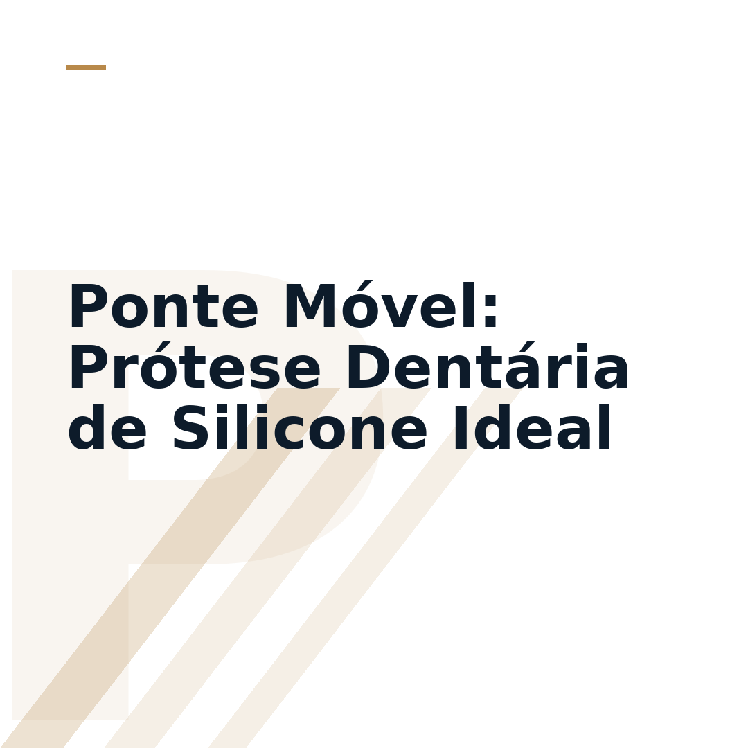 Ponte Móvel: Prótese Dentária de Silicone Ideal