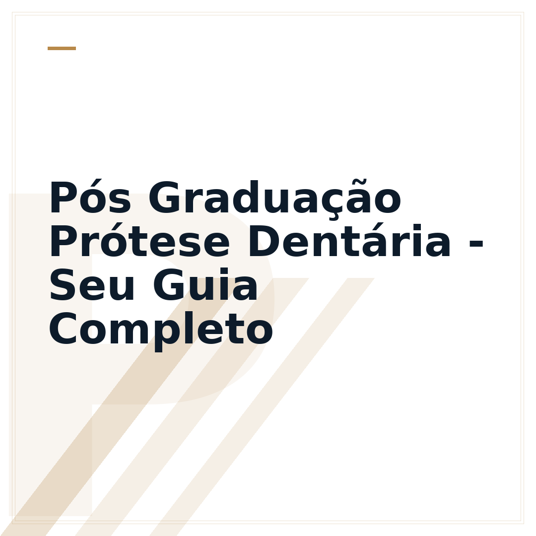 Pós Graduação Prótese Dentária - Seu Guia Completo
