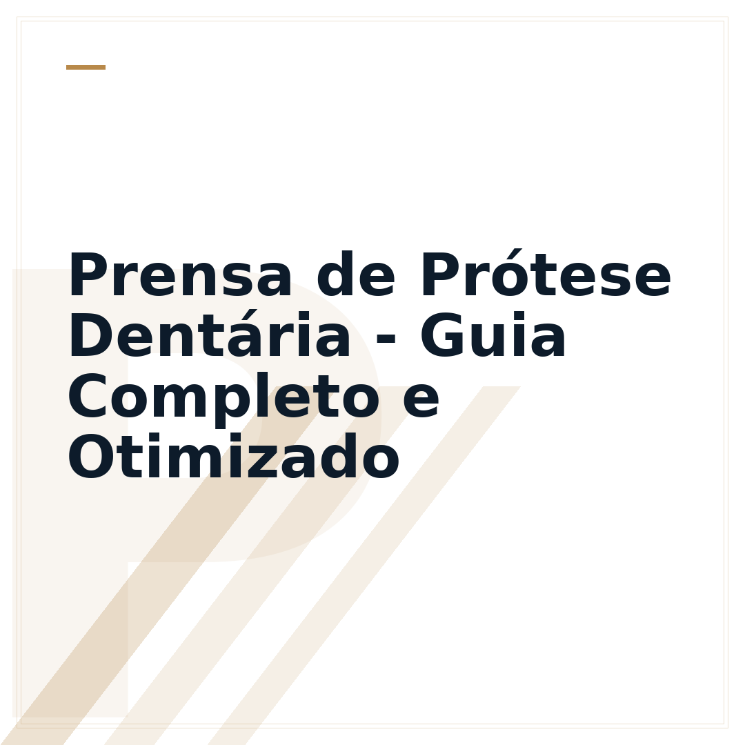 Prensa de Prótese Dentária - Guia Completo e Otimizado