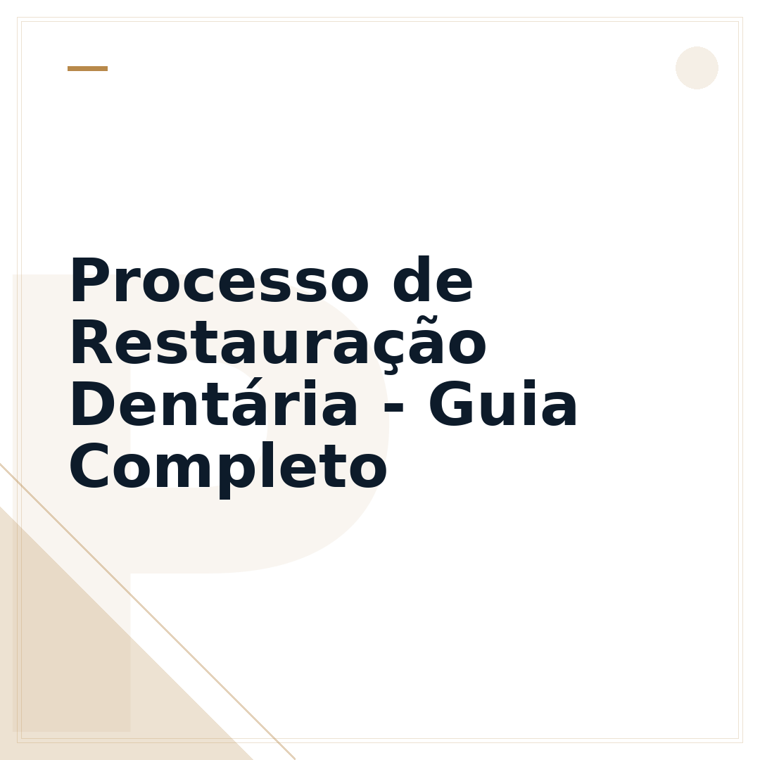 Processo de Restauração Dentária - Guia Completo