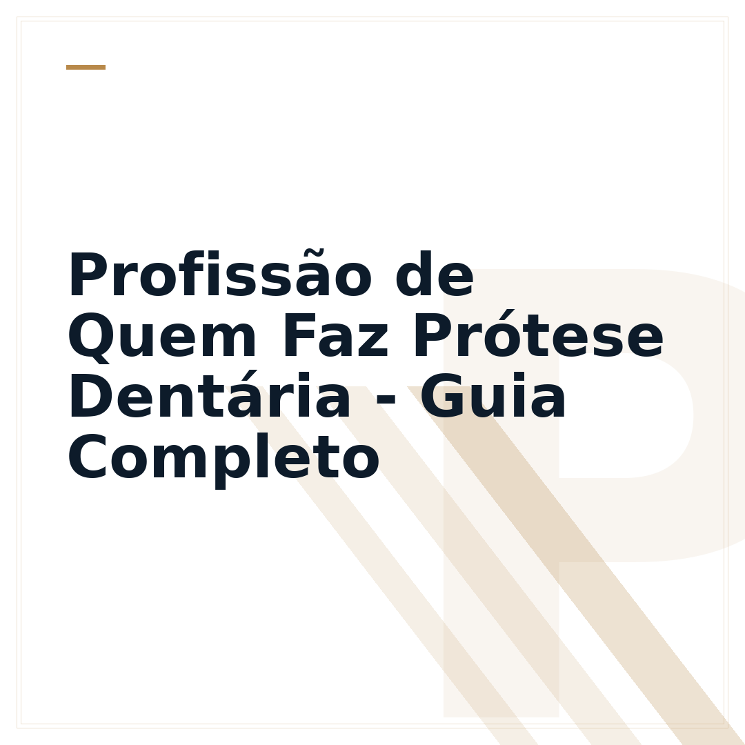 Profissão de Quem Faz Prótese Dentária - Guia Completo
