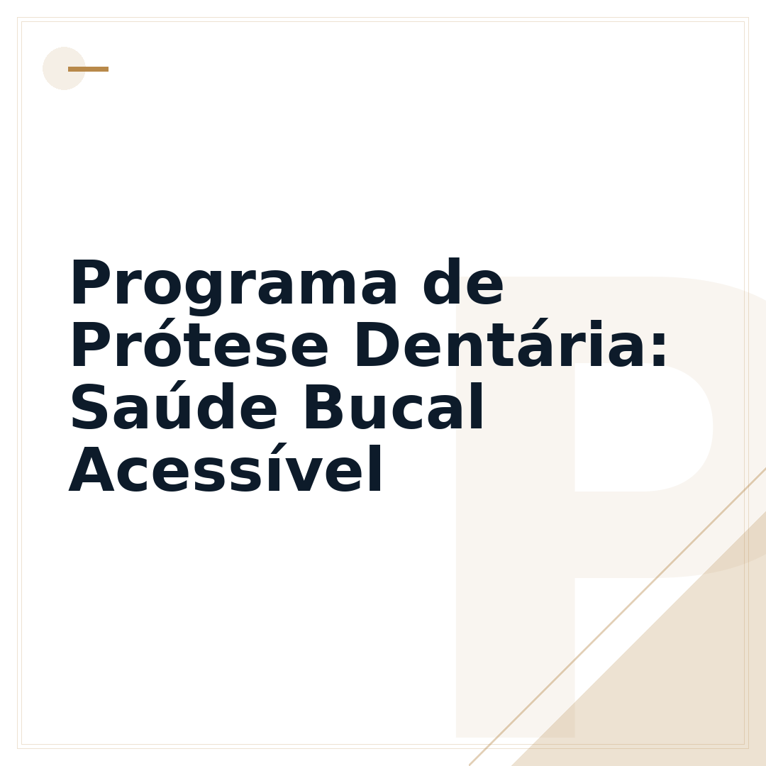 Programa de Prótese Dentária: Saúde Bucal Acessível