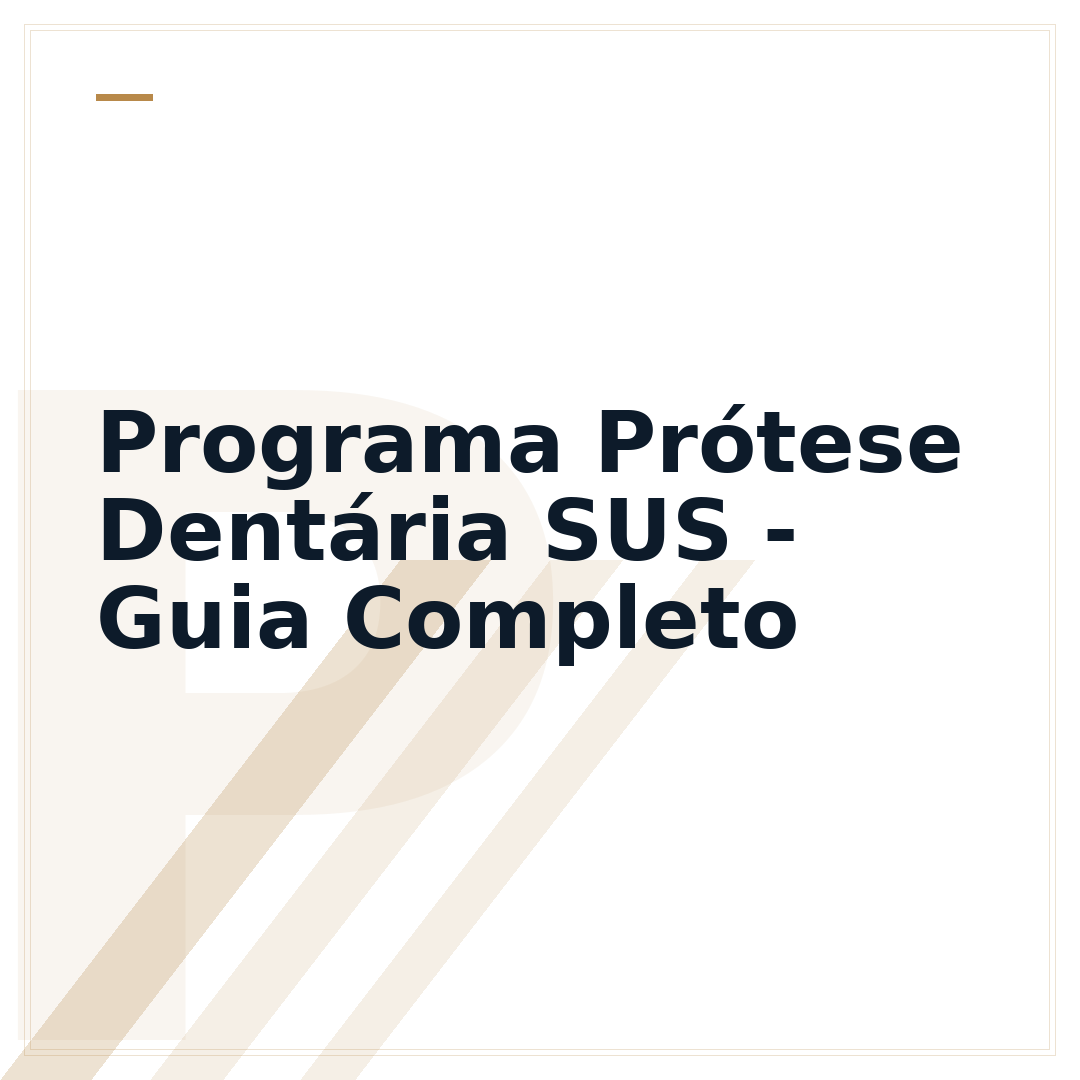 Programa Prótese Dentária SUS - Guia Completo