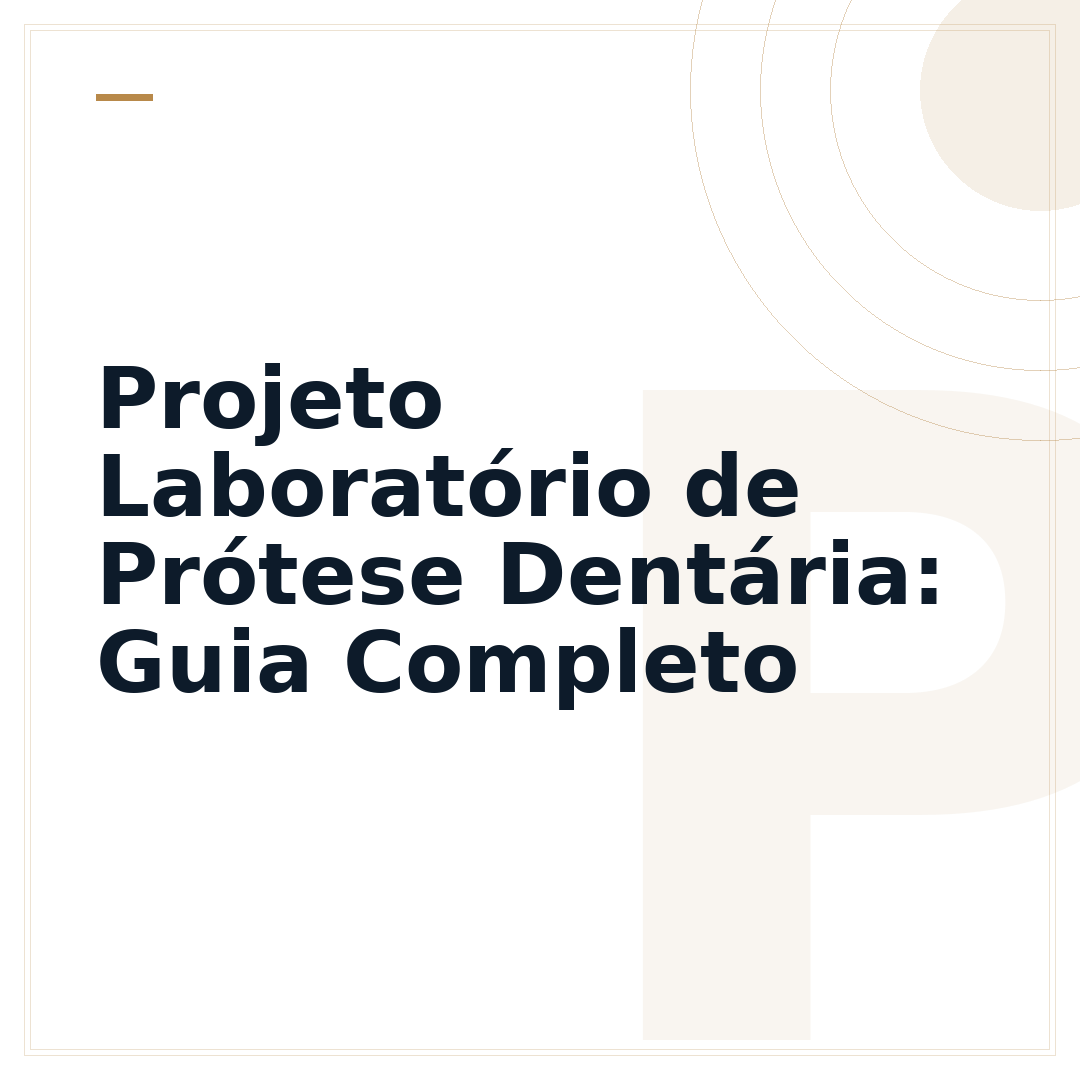 Projeto Laboratório de Prótese Dentária: Guia Completo