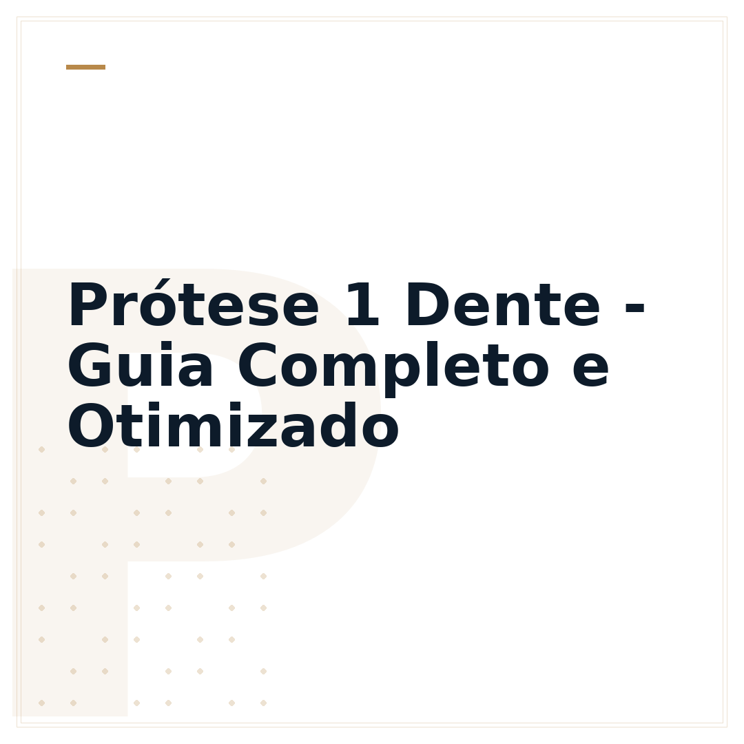 Prótese 1 Dente - Guia Completo e Otimizado