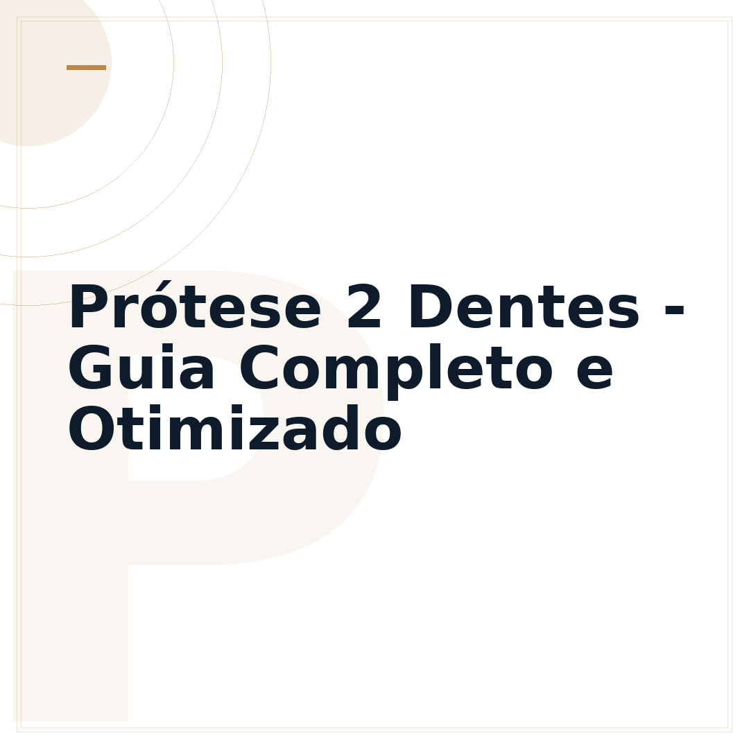 Prótese 2 Dentes - Guia Completo e Otimizado