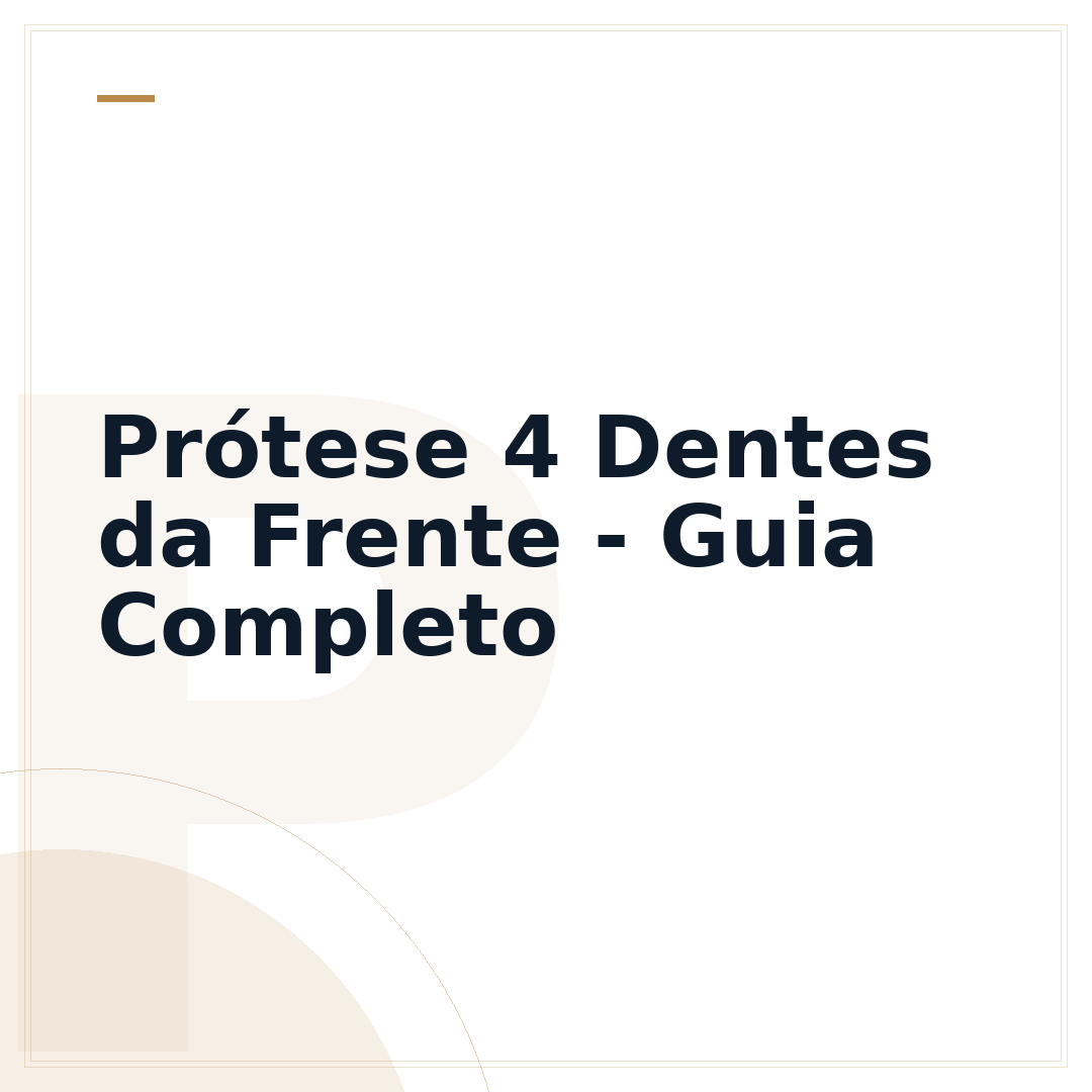 Prótese 4 Dentes da Frente - Guia Completo