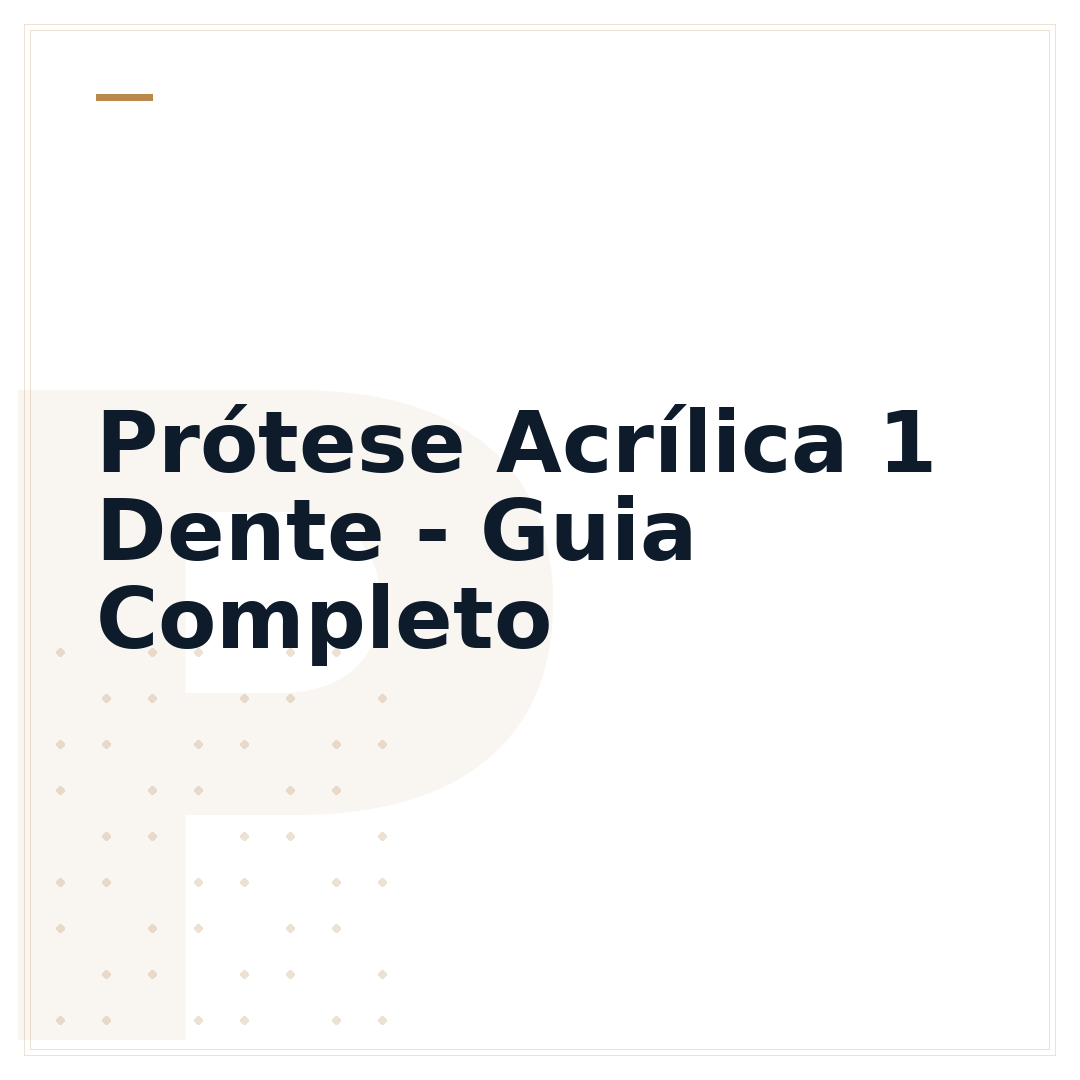 Prótese Acrílica 1 Dente - Guia Completo
