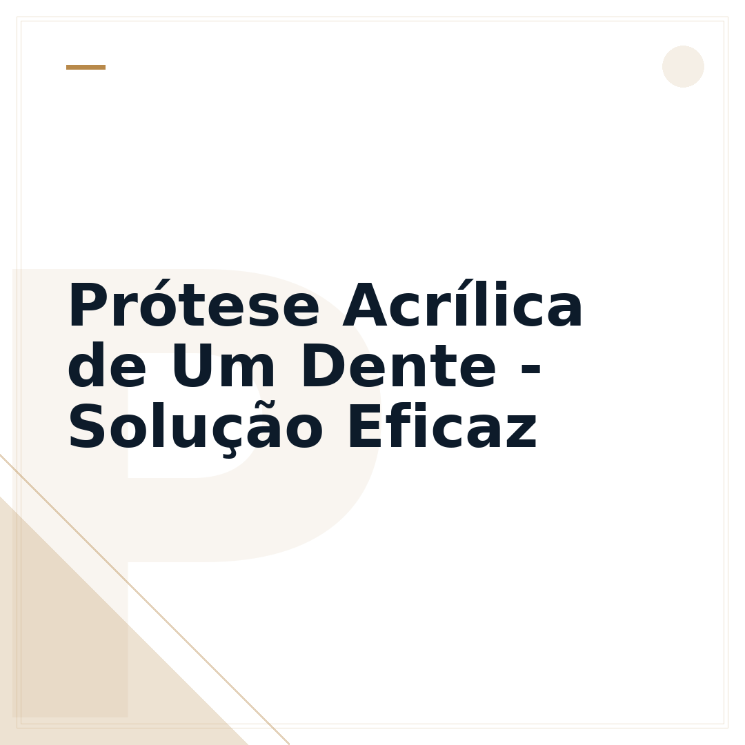Prótese Acrílica de Um Dente - Solução Eficaz