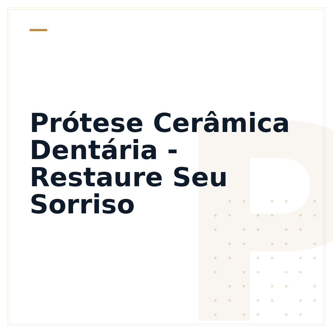 Prótese Cerâmica Dentária - Restaure Seu Sorriso