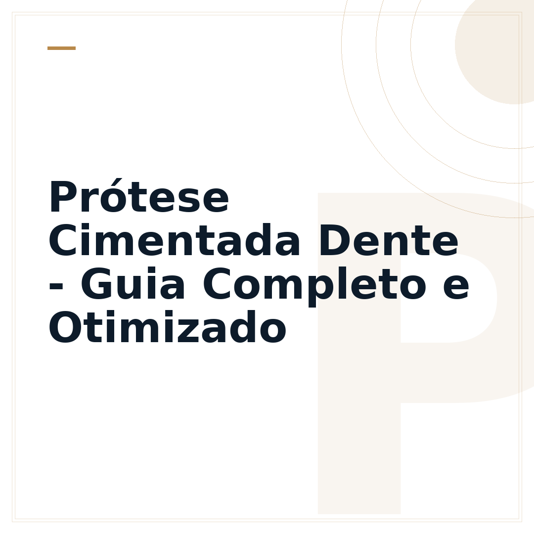 Prótese Cimentada Dente - Guia Completo e Otimizado