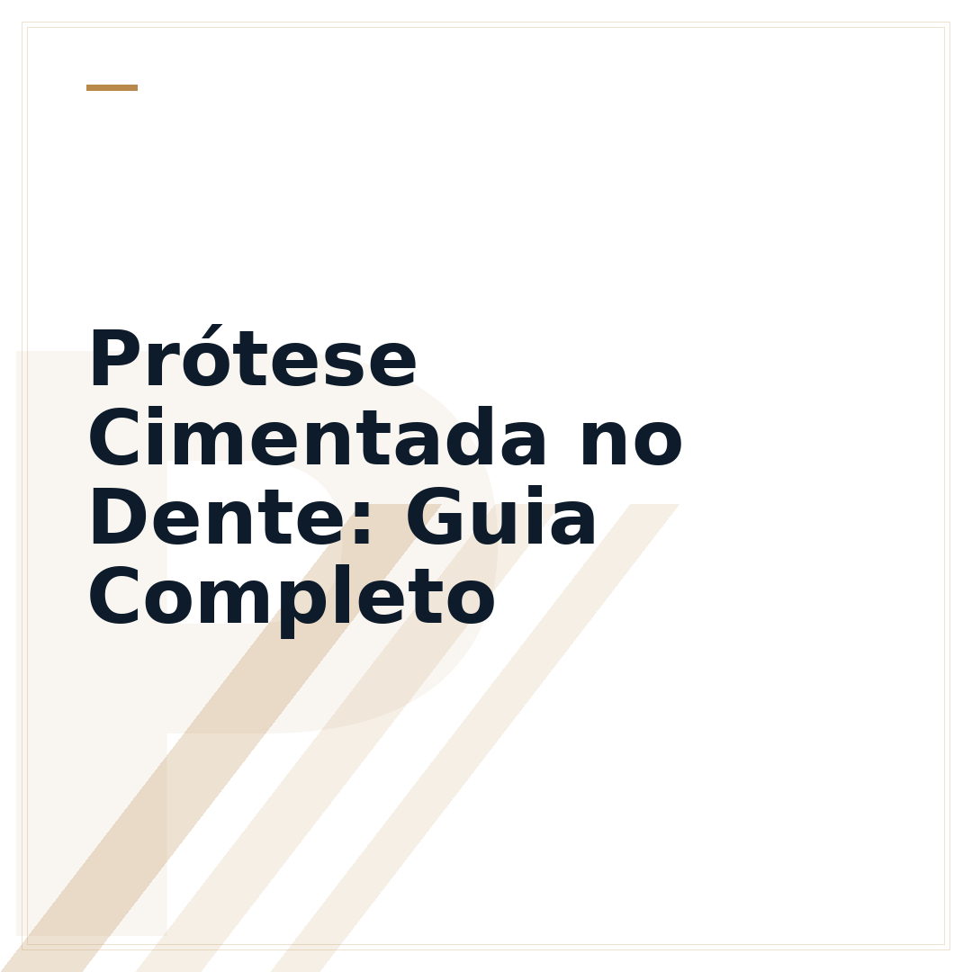 Prótese Cimentada no Dente: Guia Completo