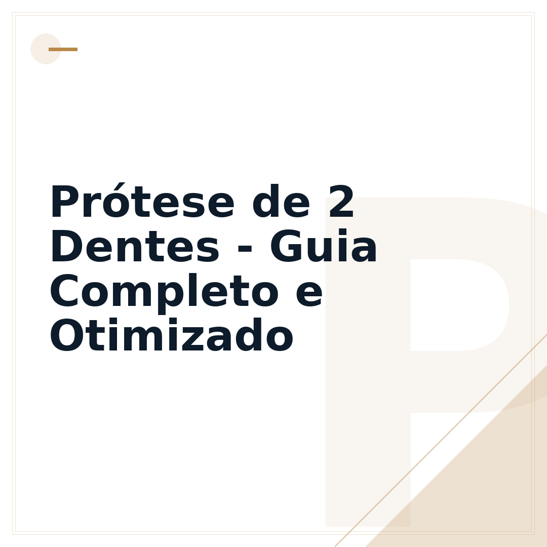 Prótese de 2 Dentes - Guia Completo e Otimizado