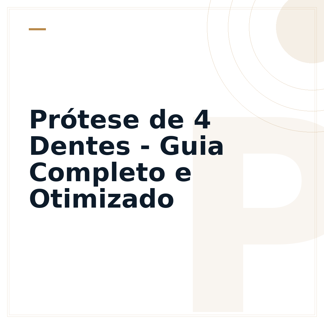 Prótese de 4 Dentes - Guia Completo e Otimizado