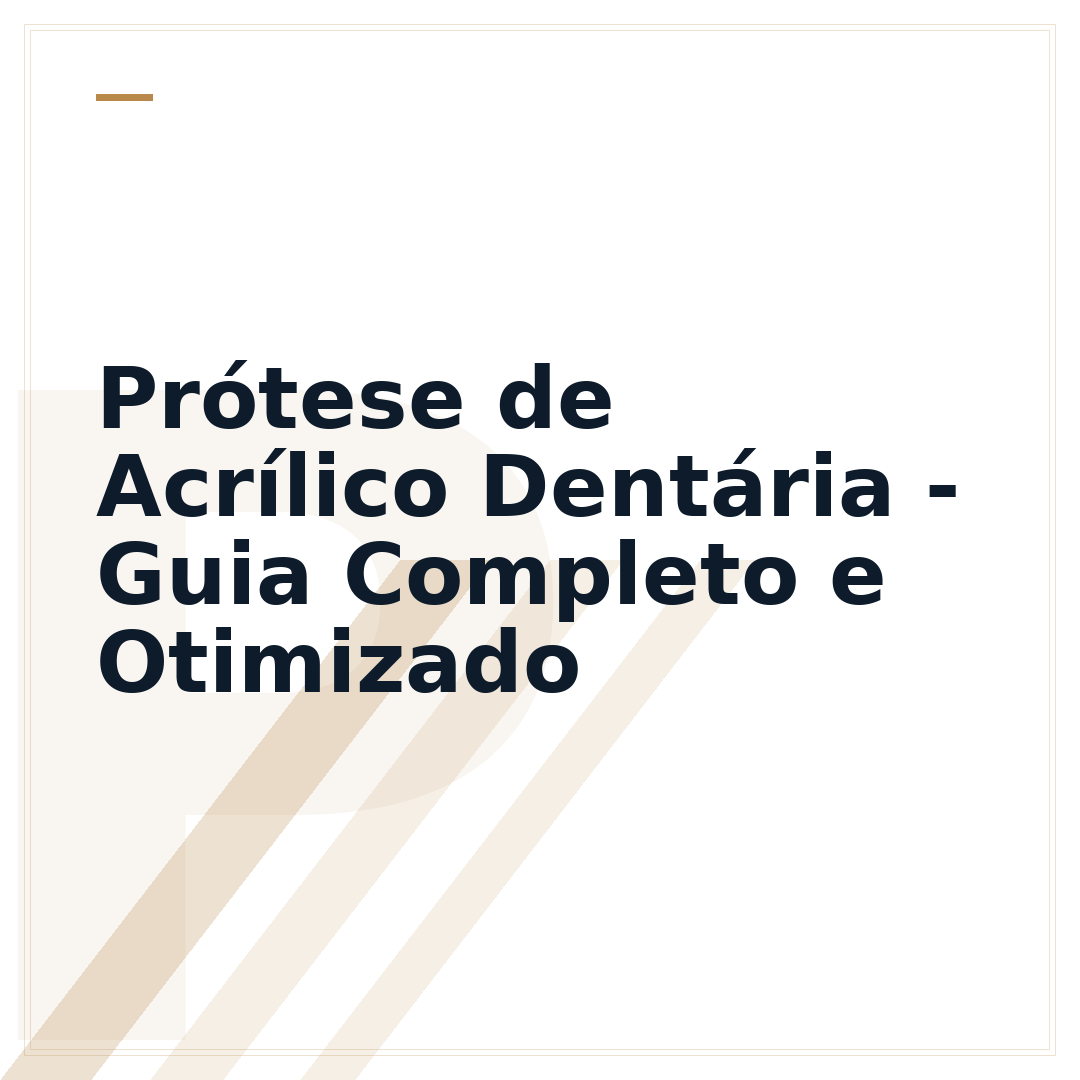 Prótese de Acrílico Dentária - Guia Completo e Otimizado