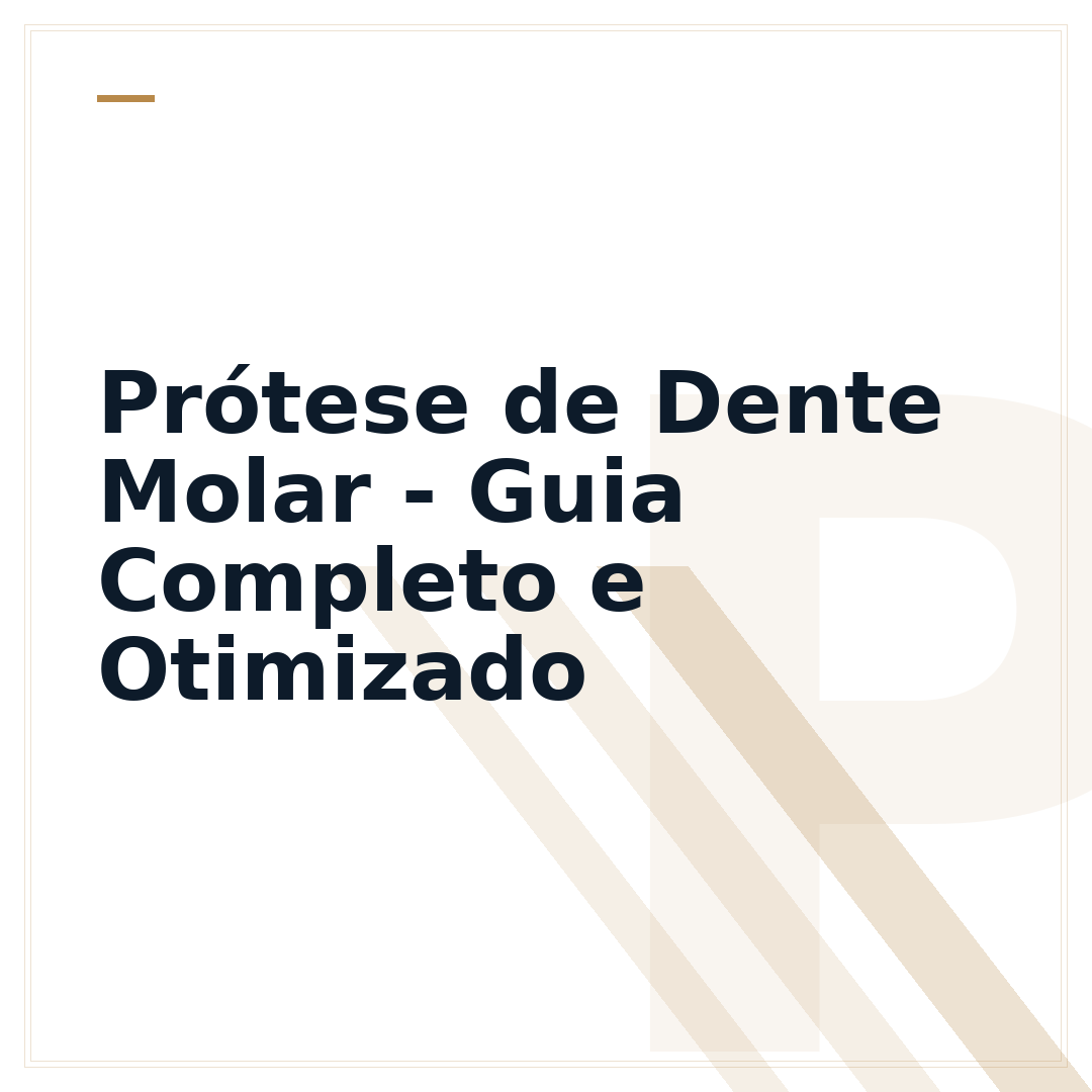 Prótese de Dente Molar - Guia Completo e Otimizado