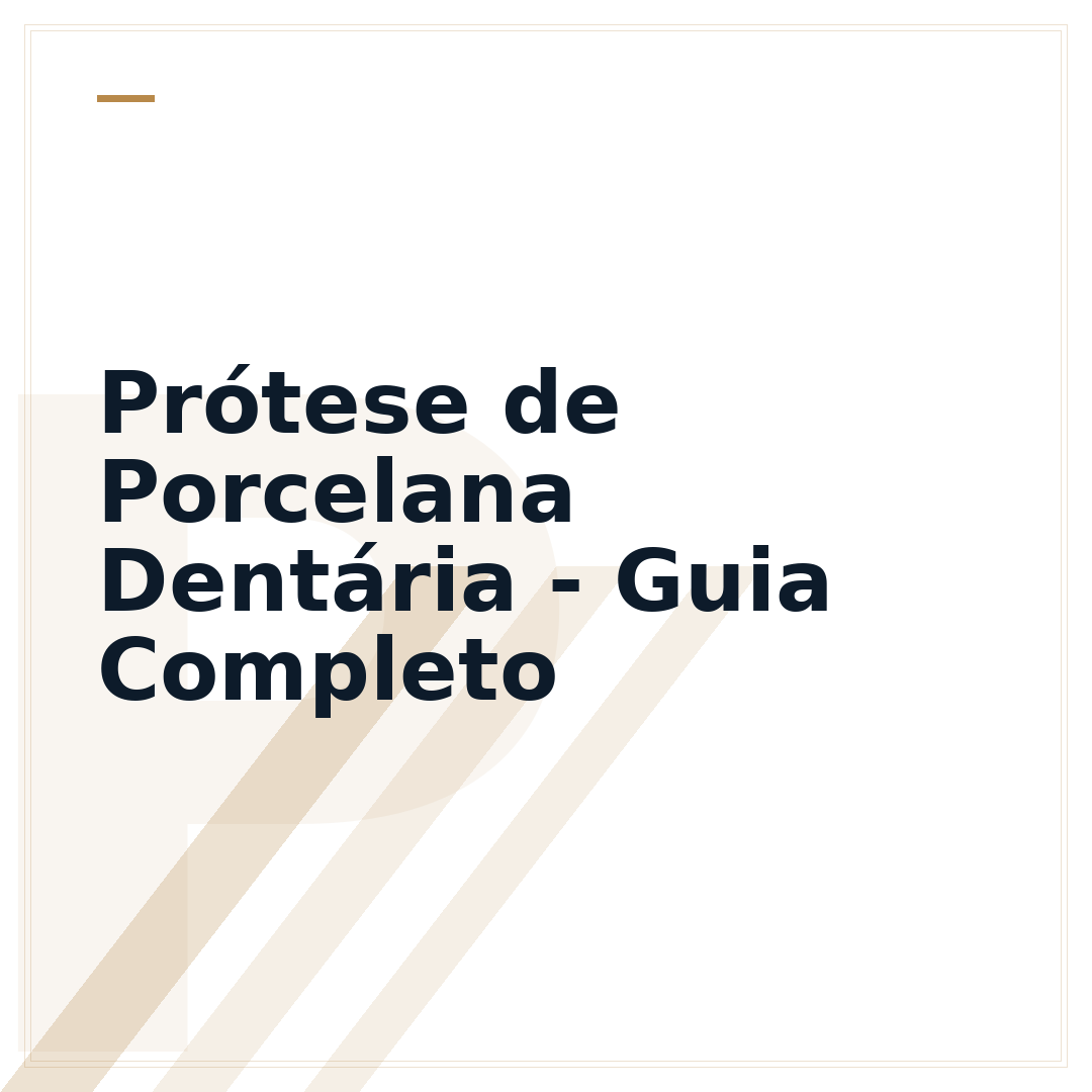 Prótese de Porcelana Dentária - Guia Completo