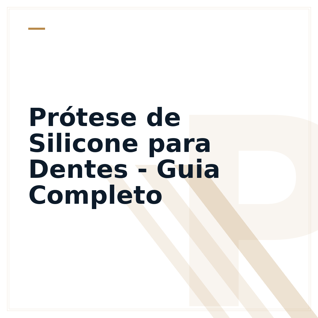 Prótese de Silicone para Dentes - Guia Completo