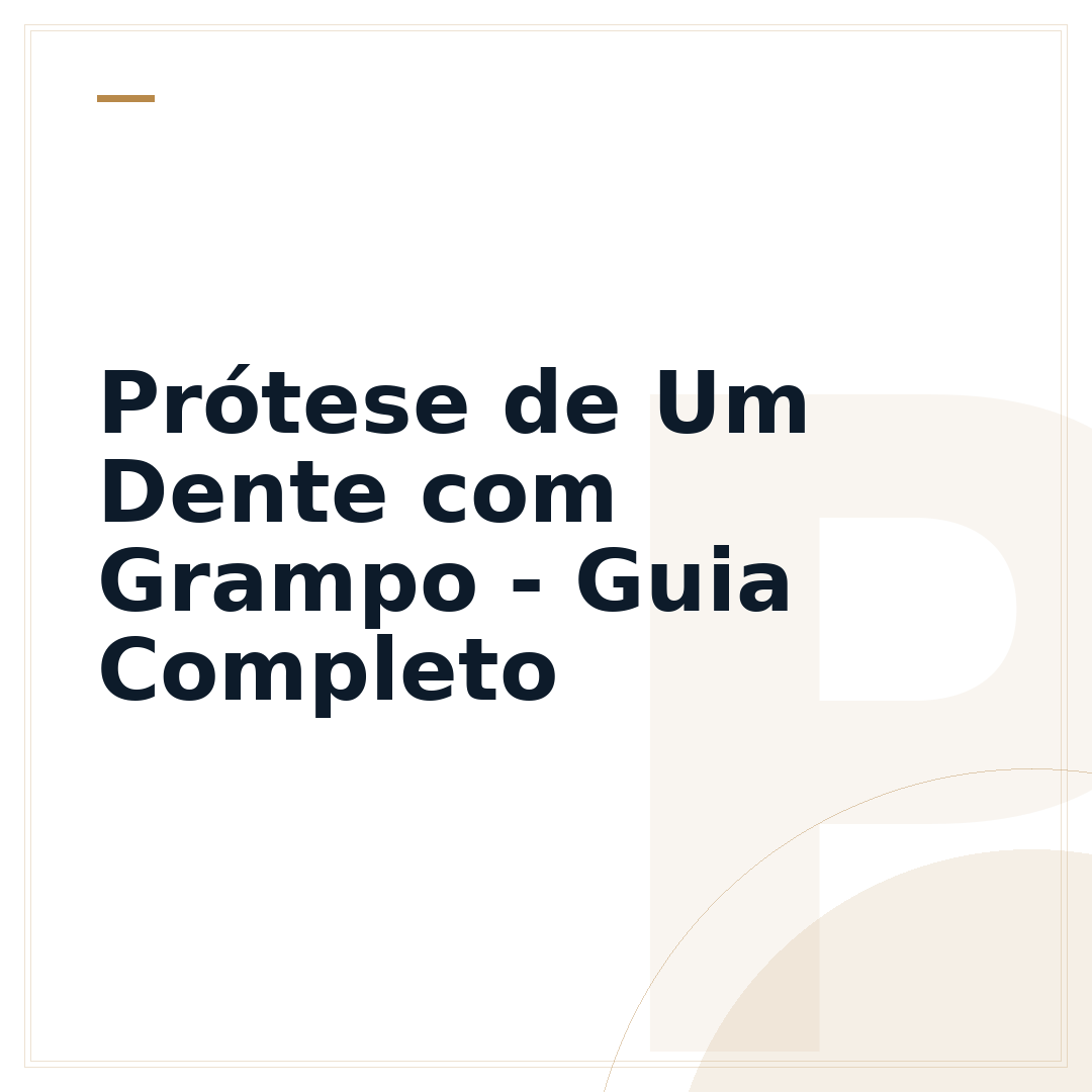 Prótese de Um Dente com Grampo - Guia Completo