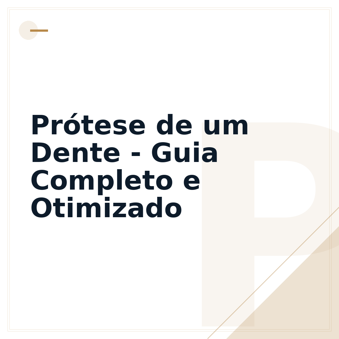 Prótese de um Dente - Guia Completo e Otimizado
