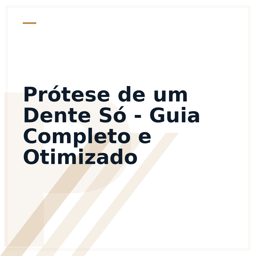 Prótese de um Dente Só - Guia Completo e Otimizado