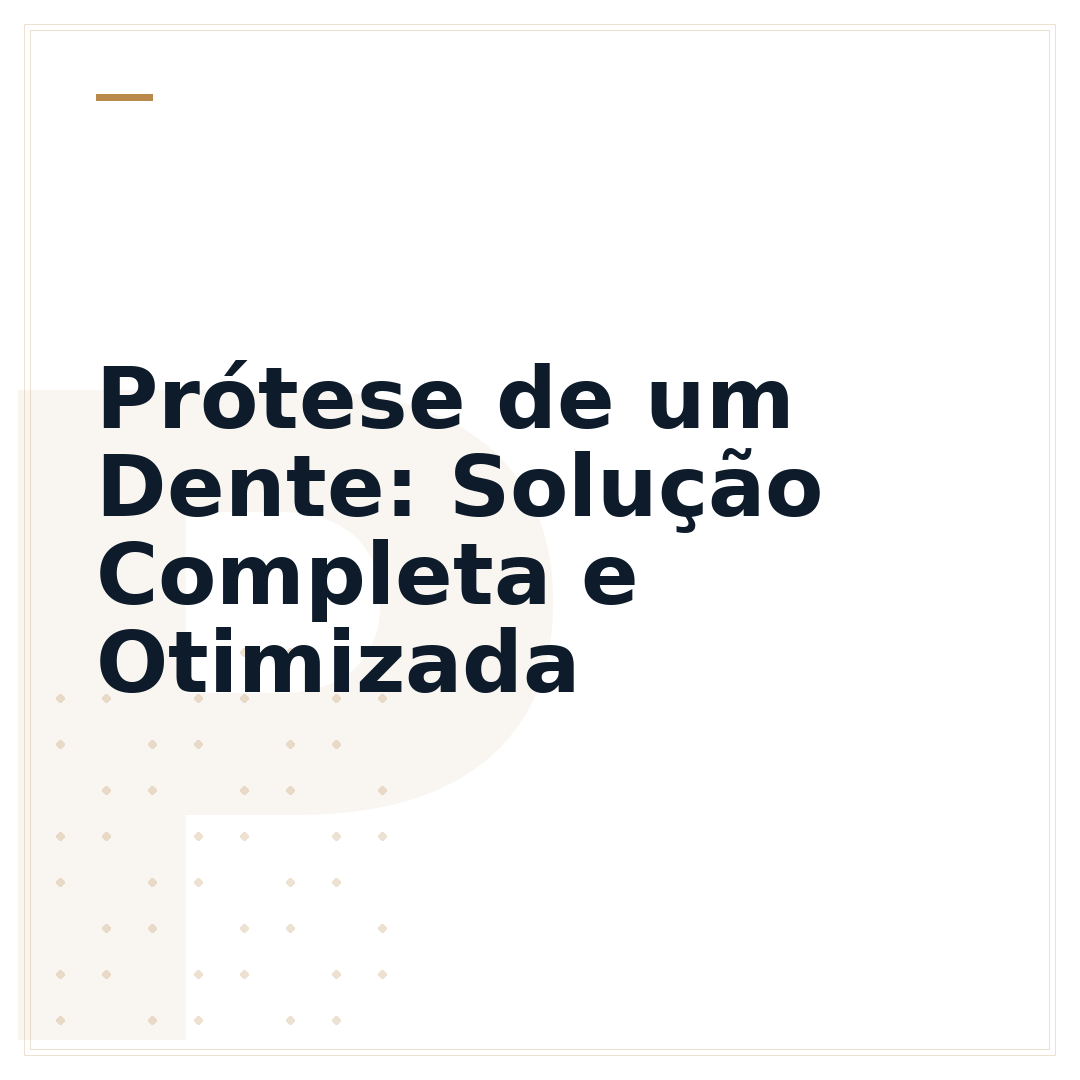 Prótese de um Dente: Solução Completa e Otimizada