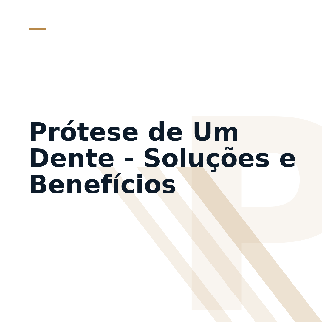Prótese de Um Dente - Soluções e Benefícios