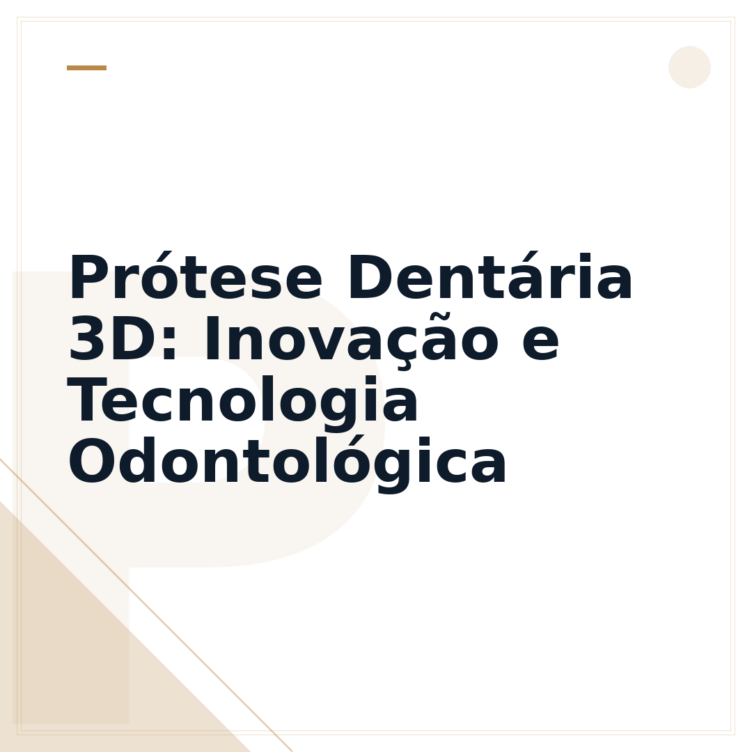 Prótese Dentária 3D: Inovação e Tecnologia Odontológica