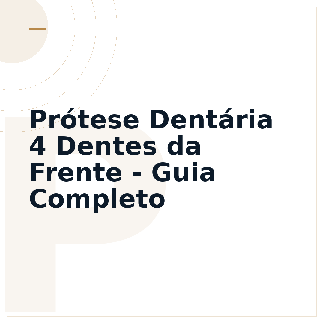 Prótese Dentária 4 Dentes da Frente - Guia Completo