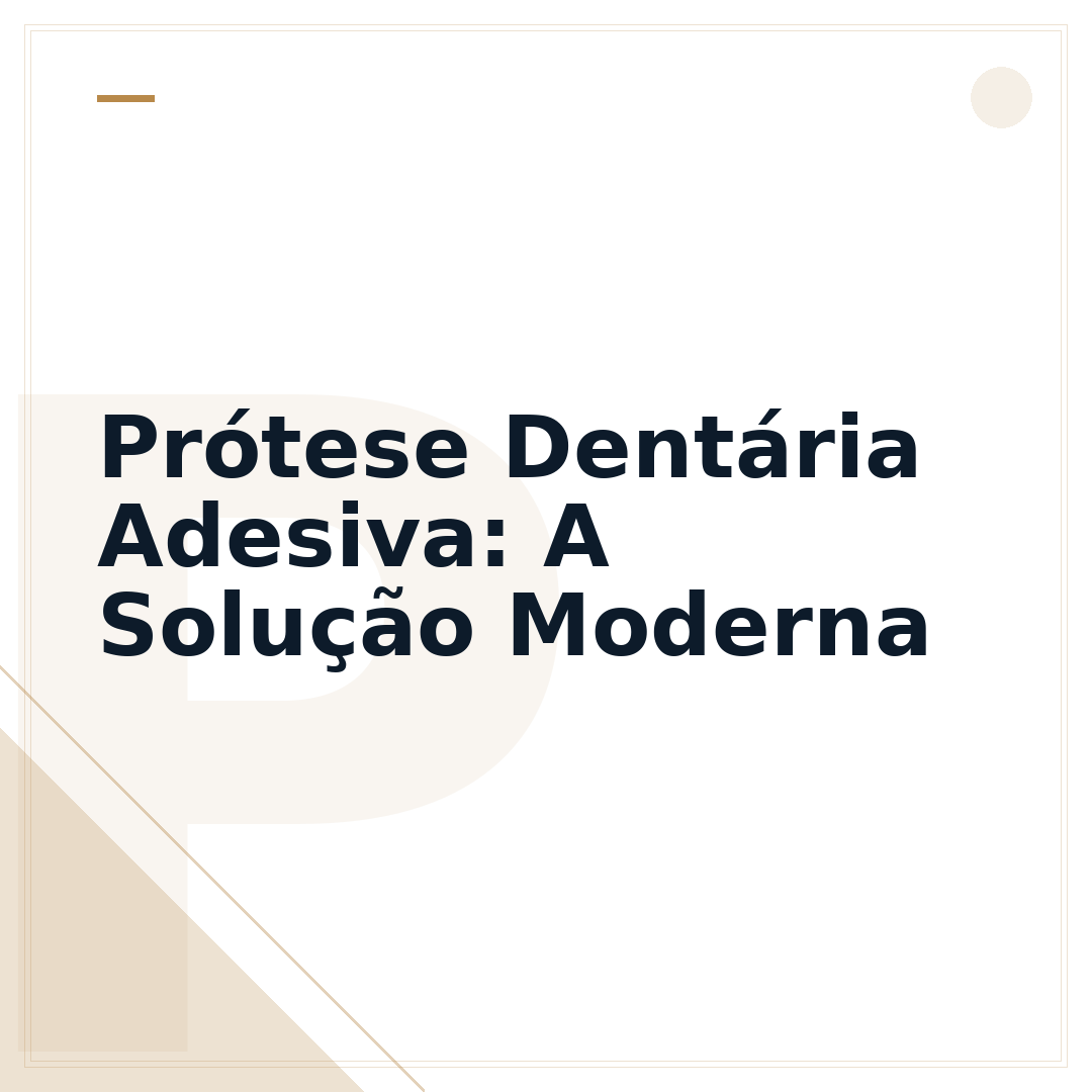 Prótese Dentária Adesiva: A Solução Moderna