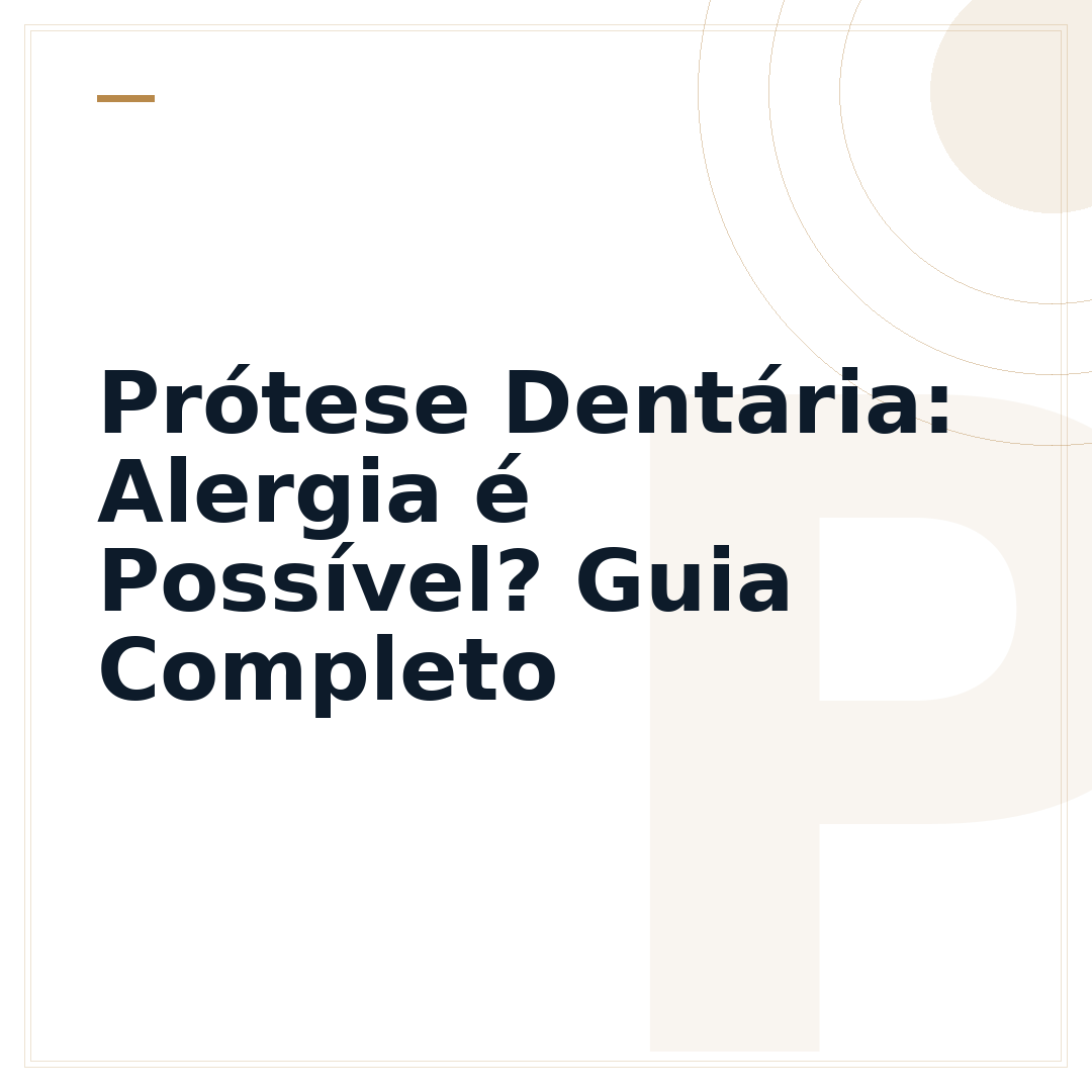 Prótese Dentária: Alergia é Possível? Guia Completo