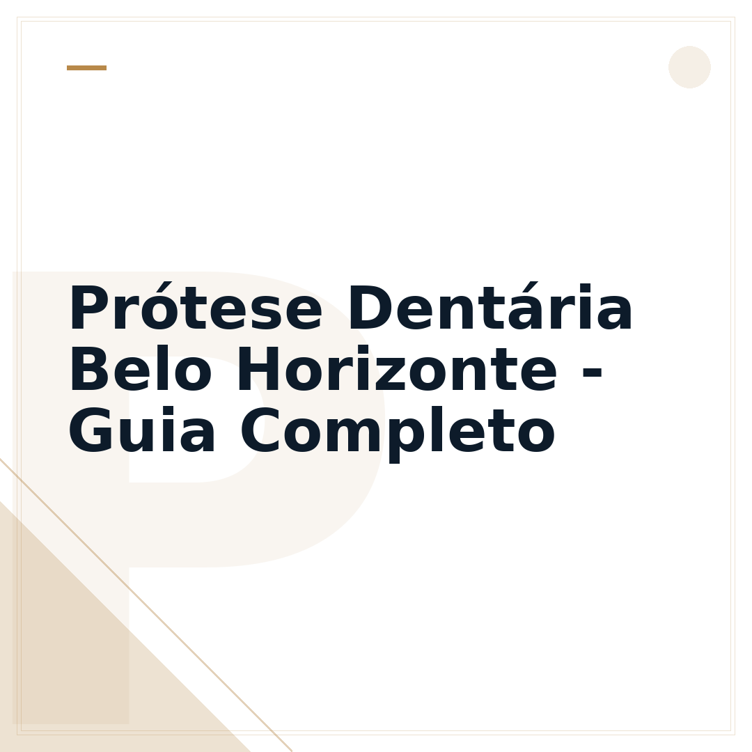 Prótese Dentária Belo Horizonte - Guia Completo